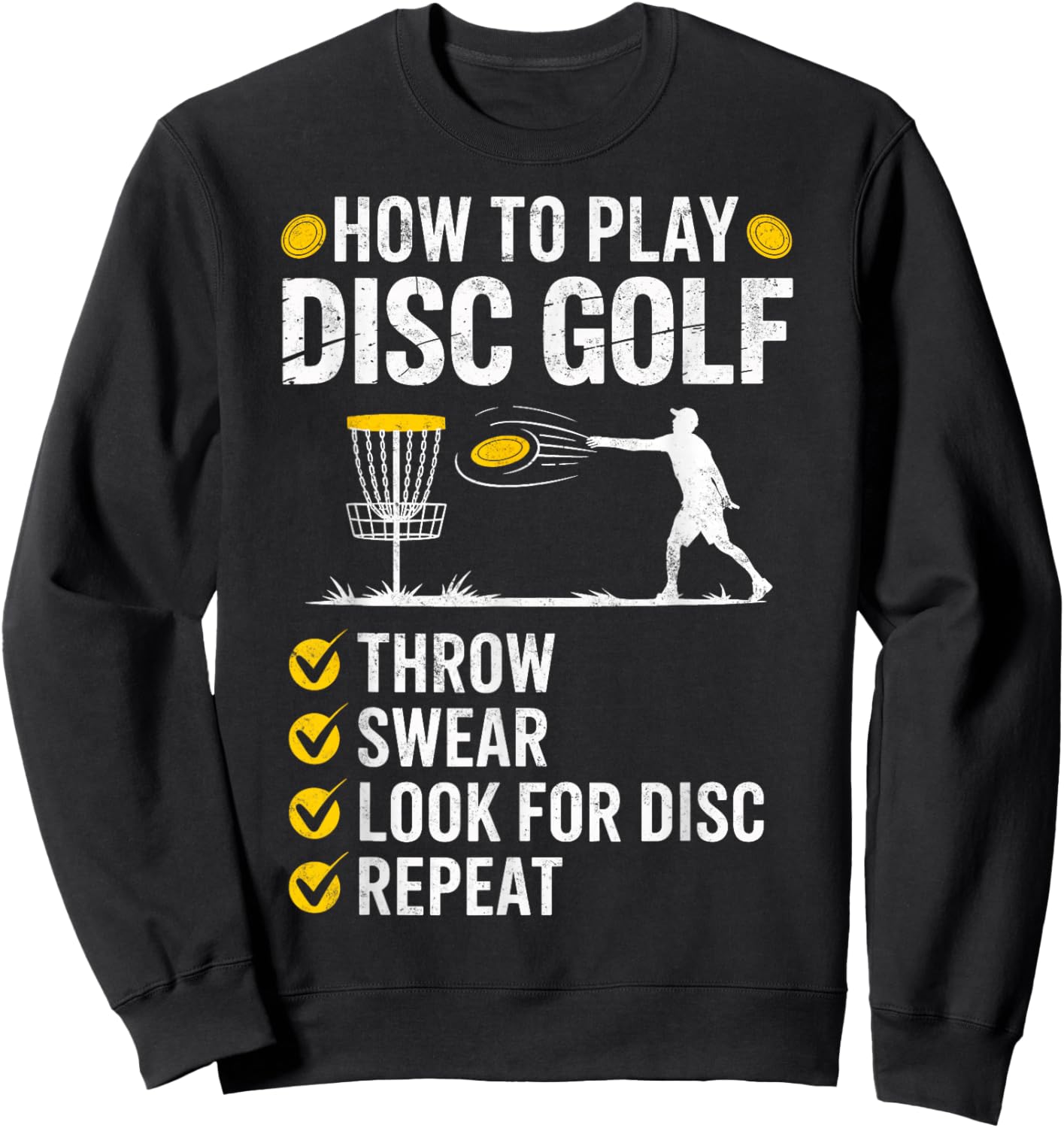 How I Play Disc Golf Throw Sweat Look for Disc Repeat Golfer Sweatshirt - Sweatshirt | Black