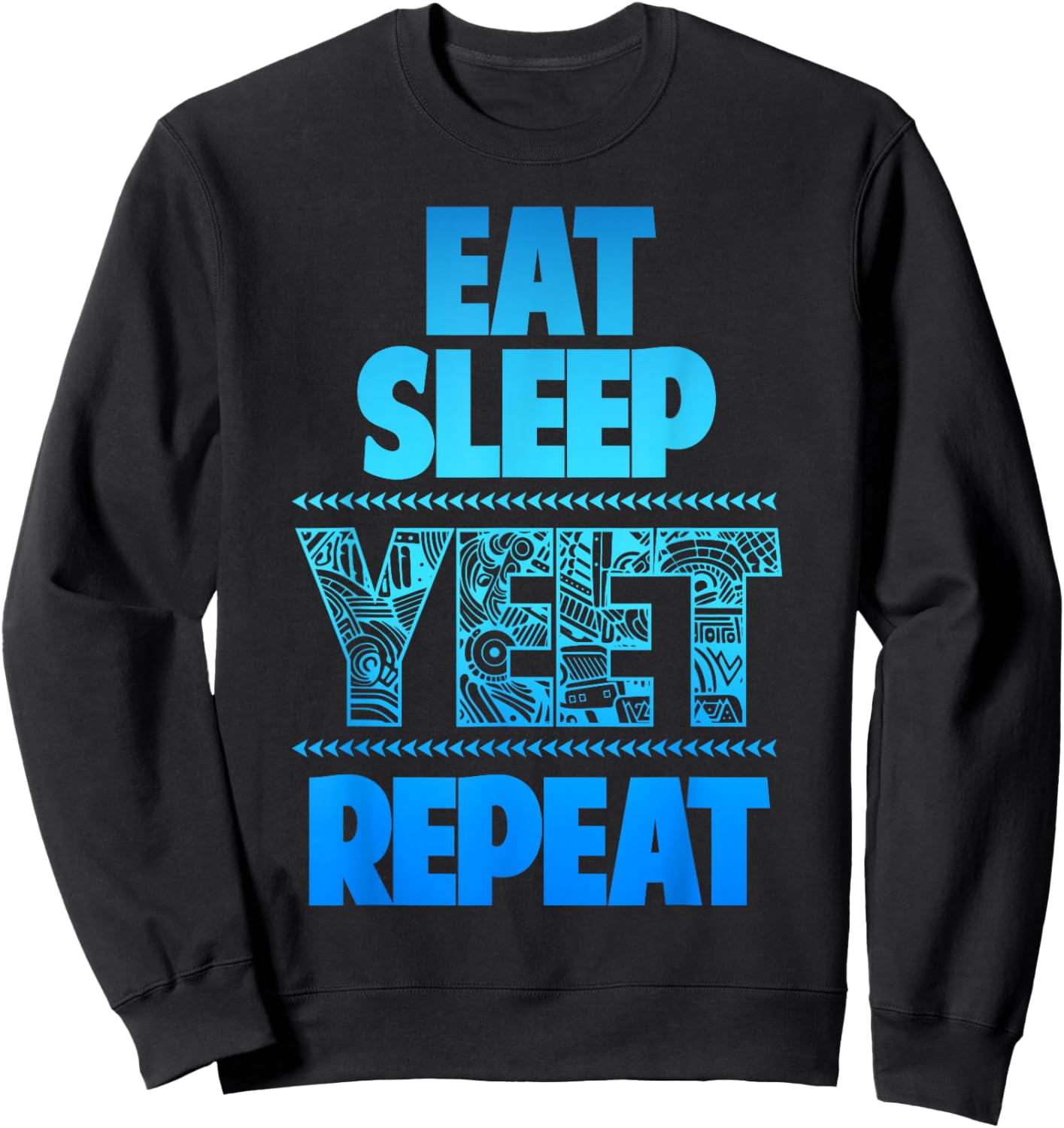 Yeet Funny Summer Saying Quote Slang Men Boys Kids Women Sweatshirt - Sweatshirt | Black