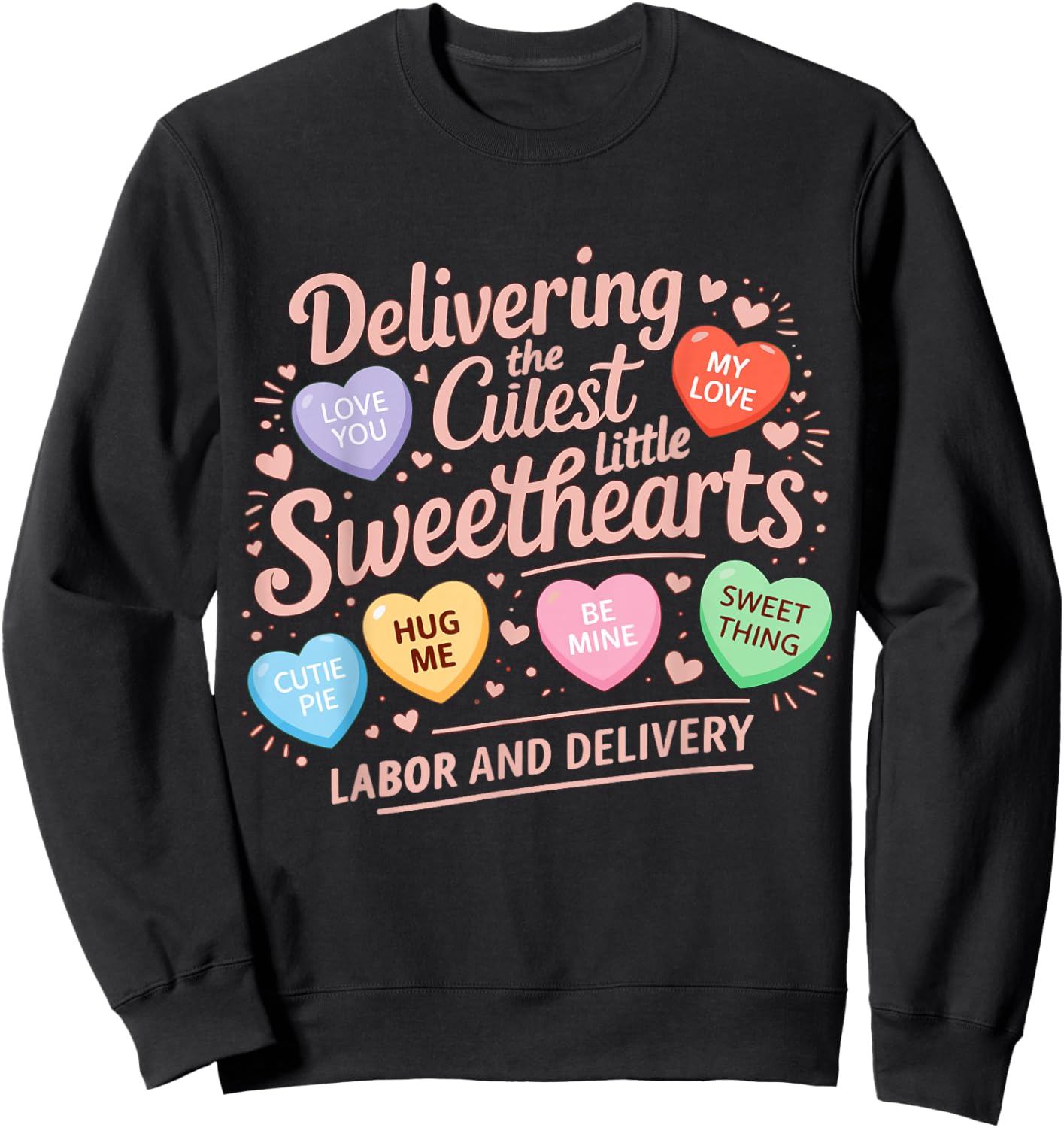 Labor and Delivery Nurse Valentine's Day L&D Nurse Valentine Sweatshirt - Sweatshirt | Black