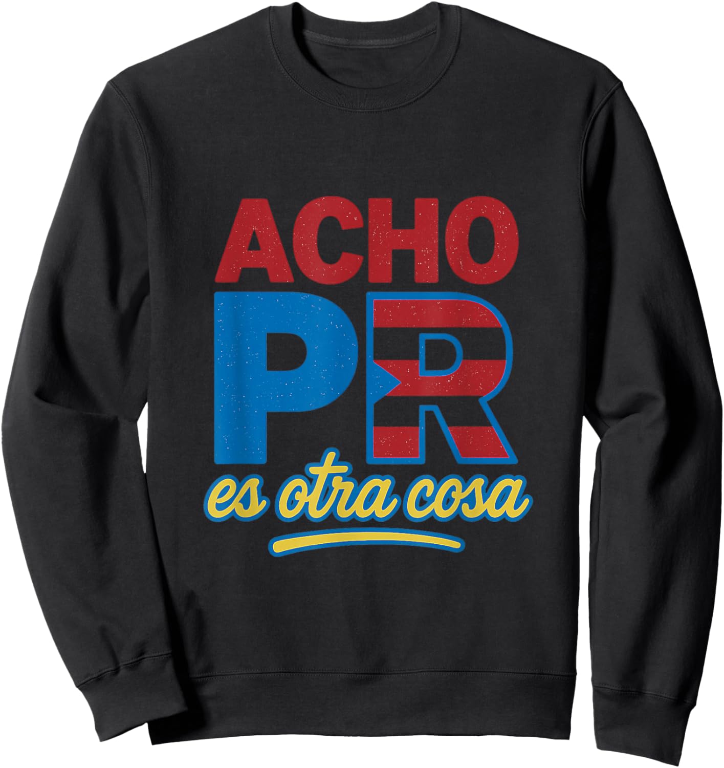 Acho PR ES otra cosa Sweatshirt - Sweatshirt | Black