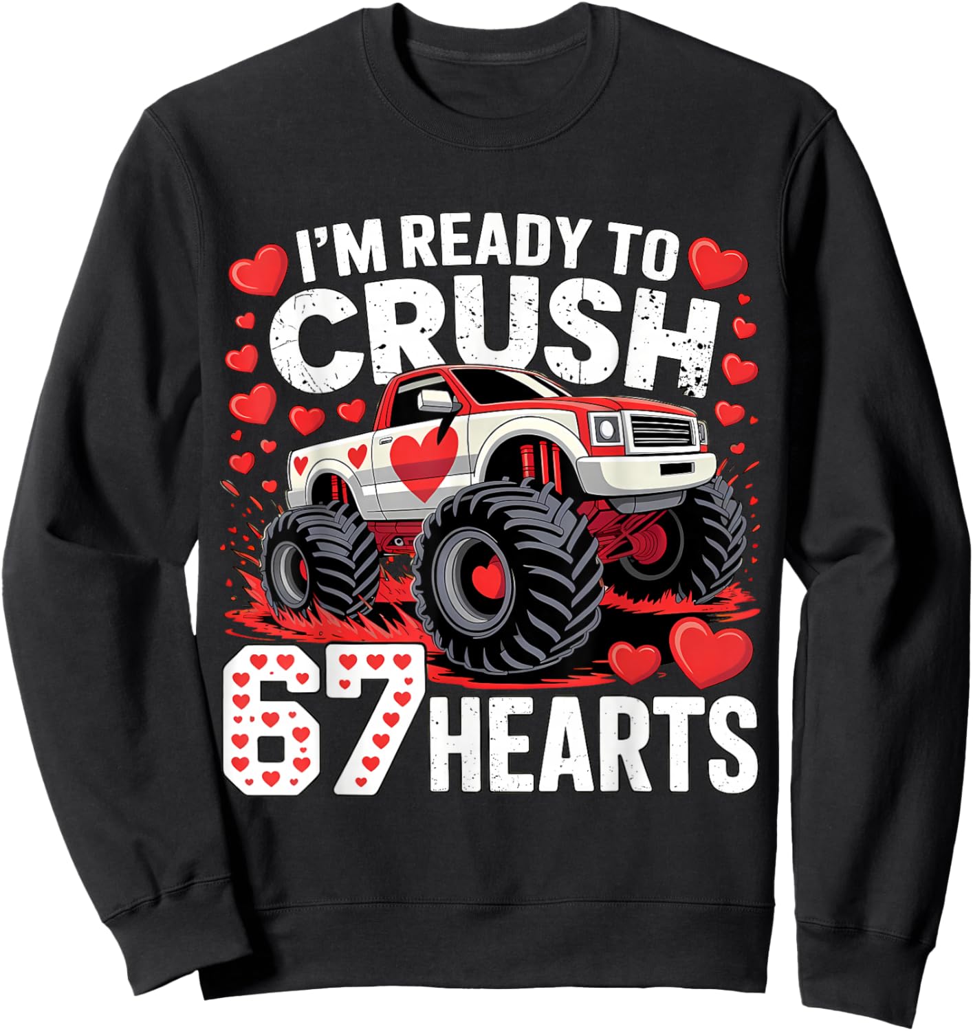 I'm Ready to Crush 67 Hearts Boys Valentines Sweatshirt - Sweatshirt | Black