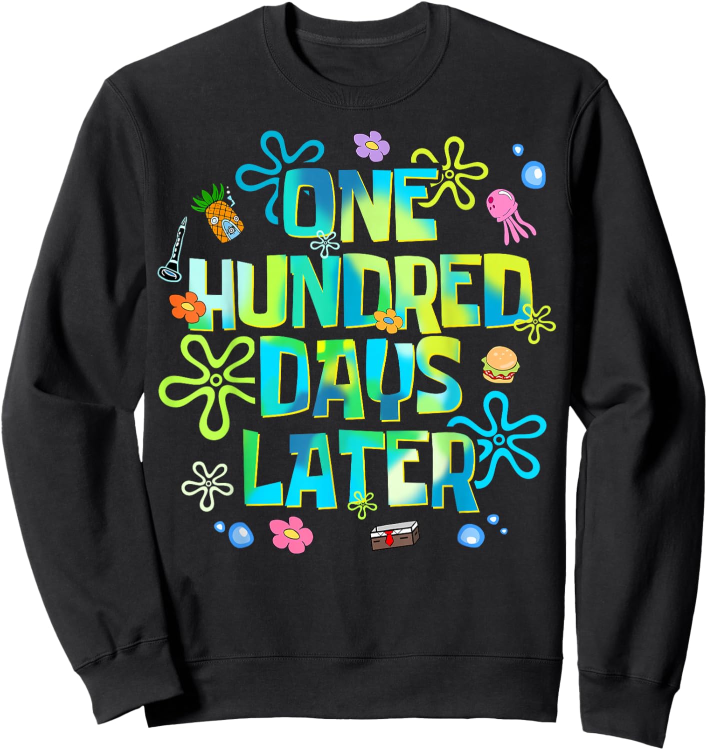 One Hundred Days Later Funny 100 Days of School Teacher Kids Sweatshirt - Sweatshirt | Black