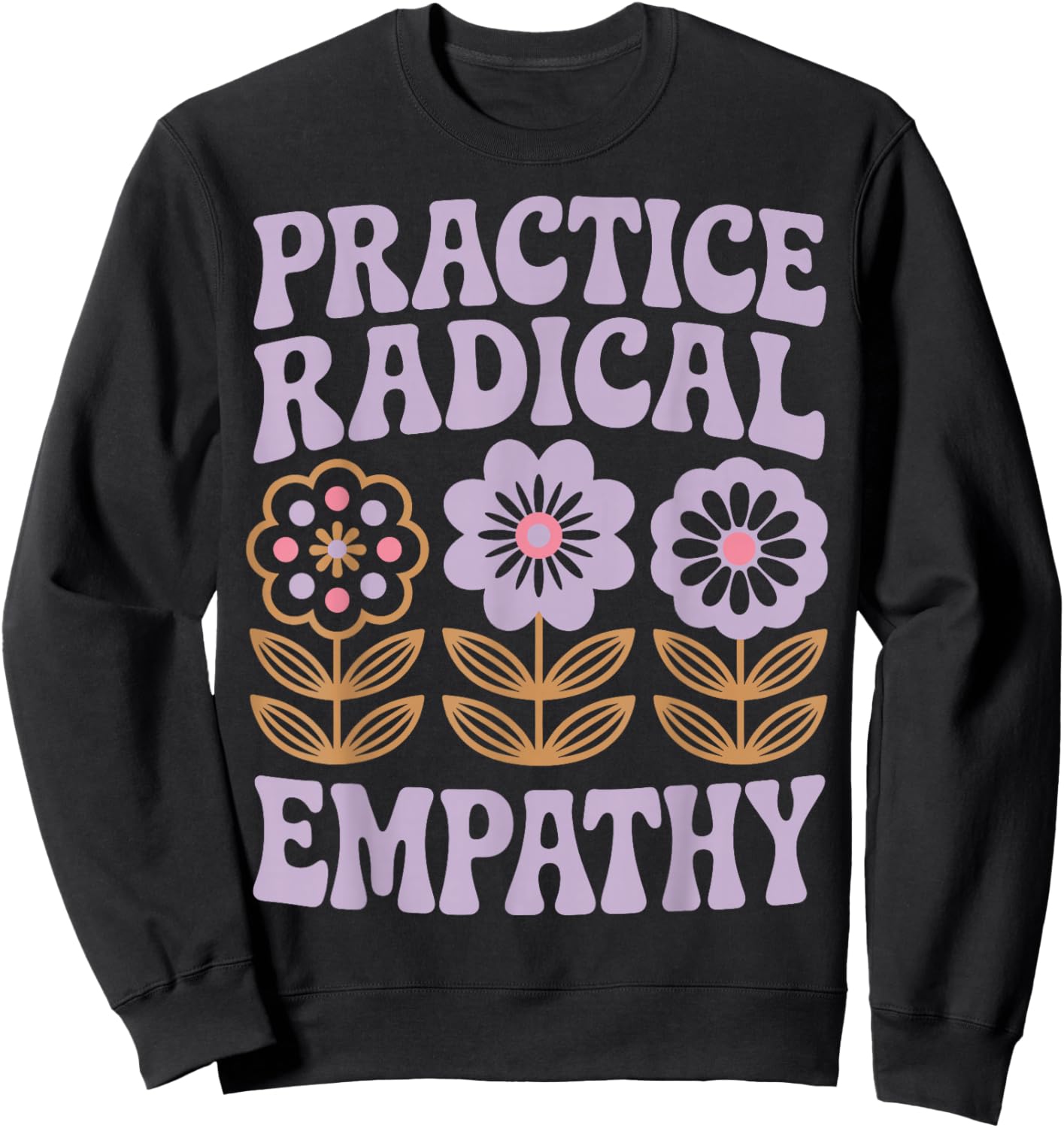 Practice Radical Empathy Sweatshirt - Sweatshirt | Black