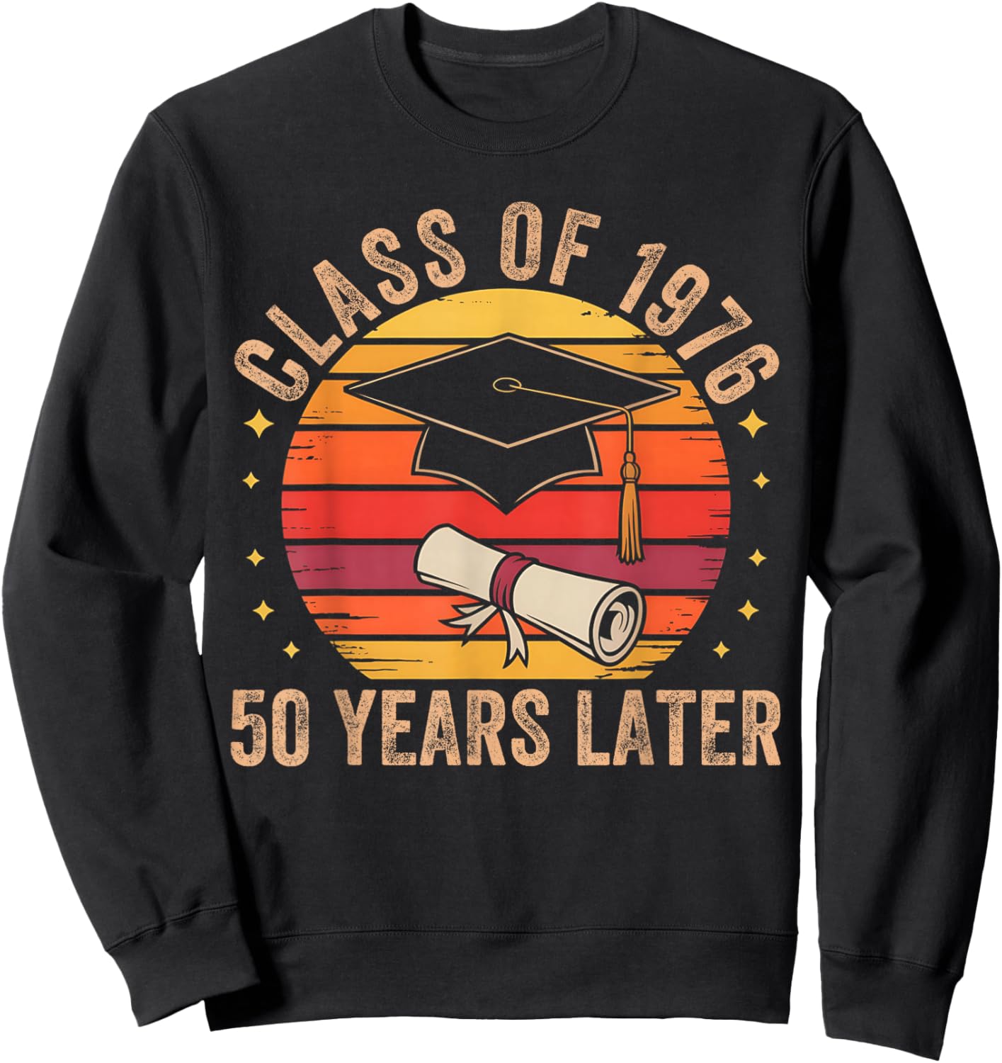 Vintage Class of 1976 50 Years Later Reunion 50th Graduation Sweatshirt - Sweatshirt | Black