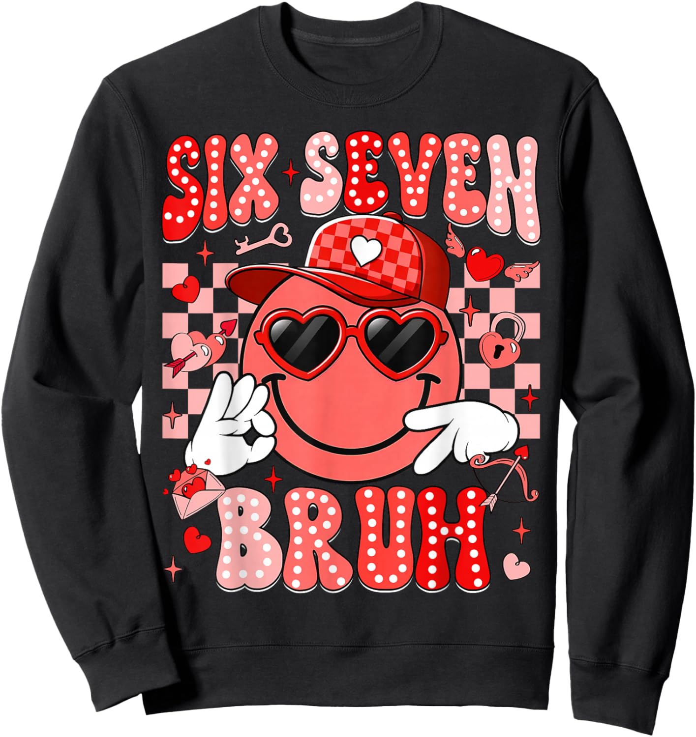 Six Seven Bruh Smile 6 7 Meme Valentines Day Girls Boys Kids Sweatshirt - Sweatshirt | Black