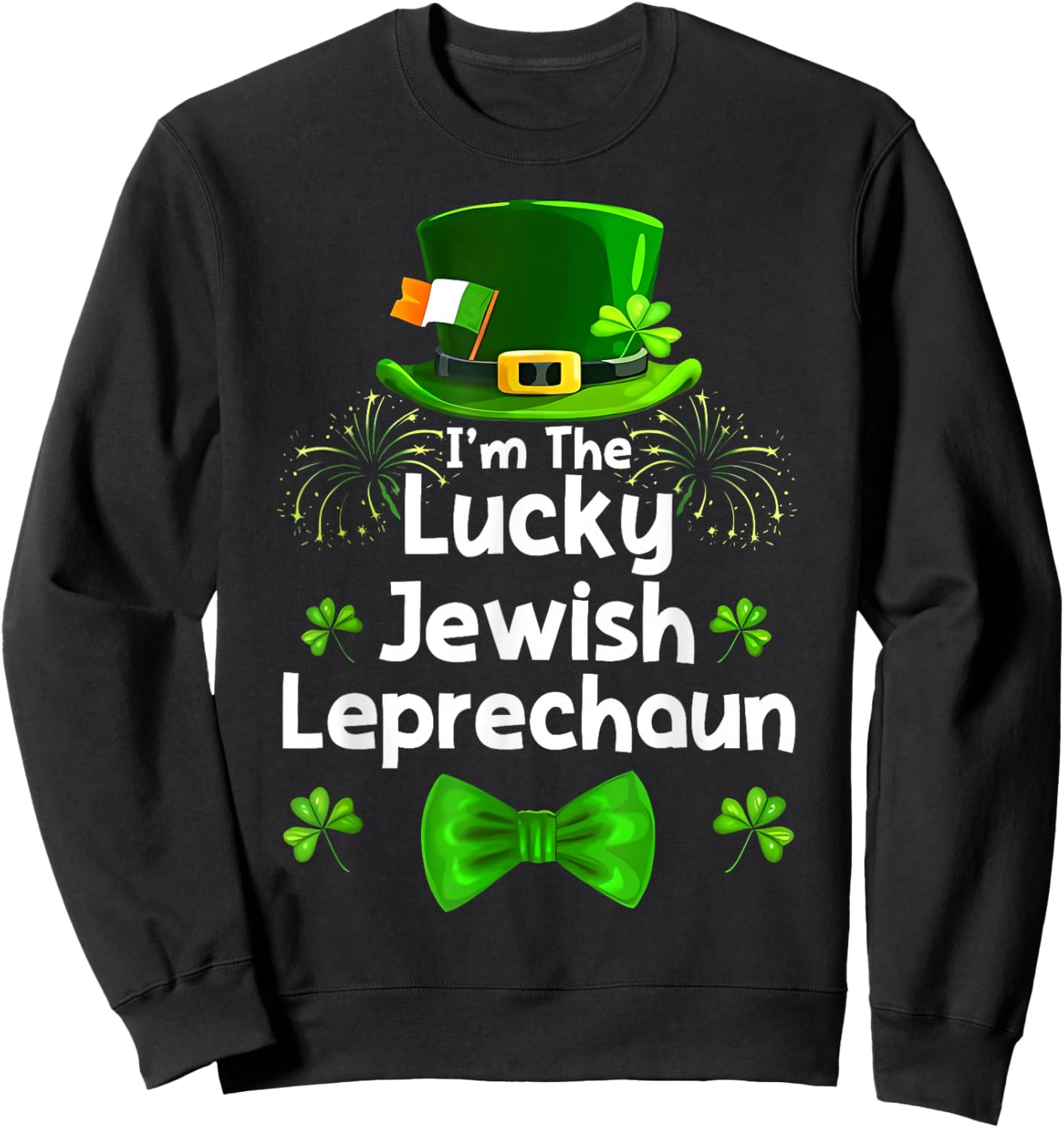 St Patricks Day I'm The Lucky Jewish Leprechaun Hat Men Kids Sweatshirt - Sweatshirt | Black