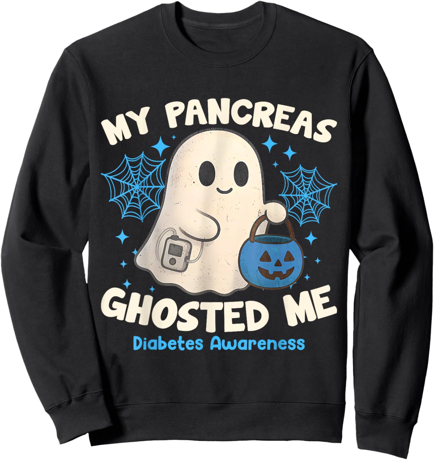 Funny Halloween Diabetes Awareness My Pancreas Ghosted Me Sweatshirt - Sweatshirt | Black