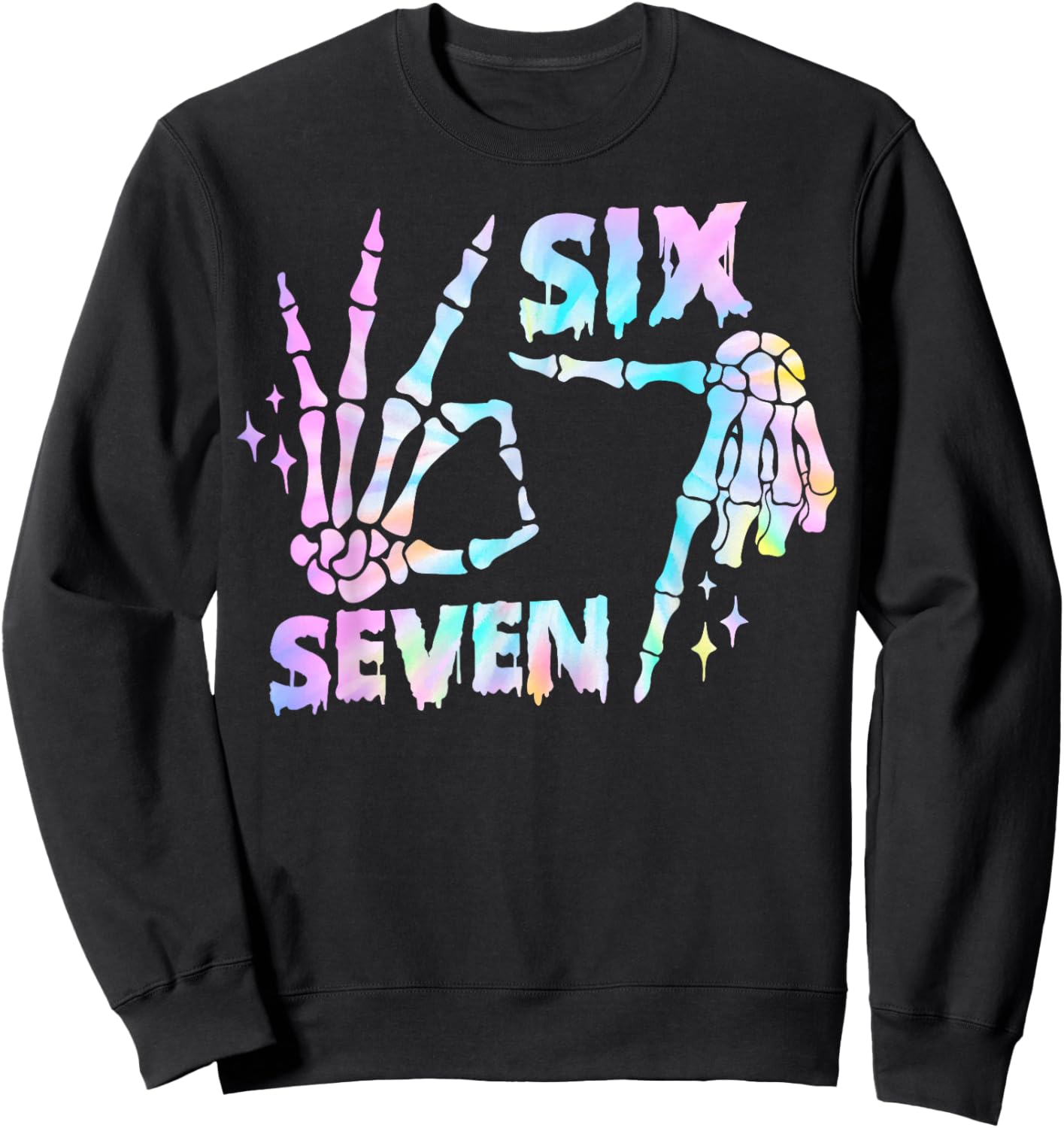 Six Seven 6 7 Meme Funny Skeleton Hands Sign Let's Get Sendy Sweatshirt - Sweatshirt | Black
