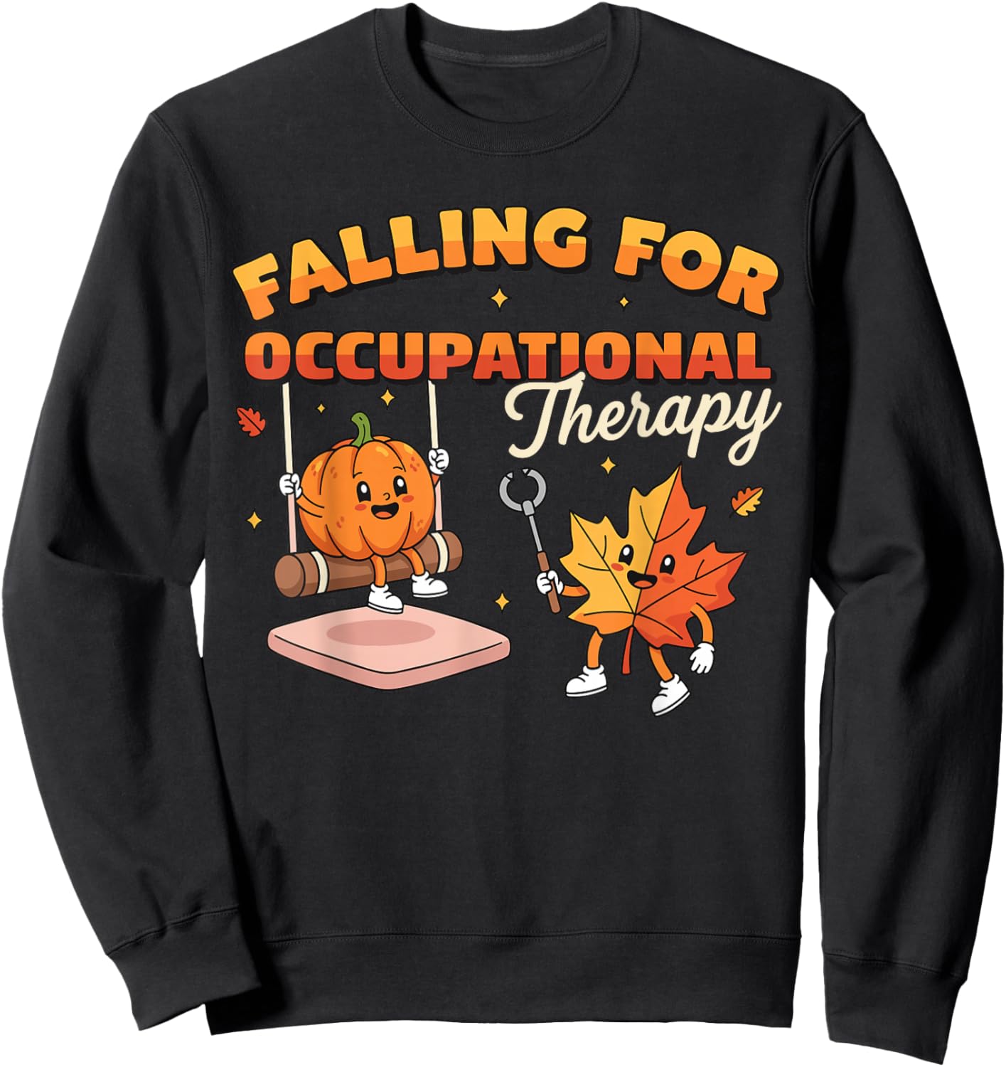 Fall Occupational Therapy Shirt Women Autumn Thanksgiving OT Sweatshirt - Sweatshirt | Black