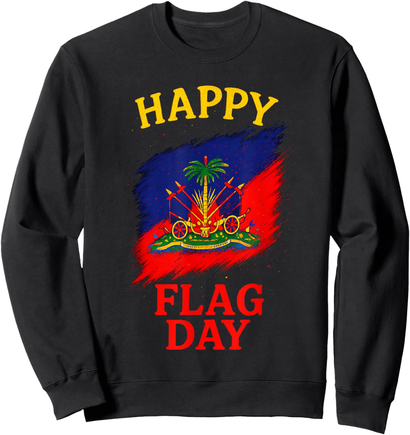 Happy Flag Day - Haitian Independence Celebration Sweatshirt - Sweatshirt | Black