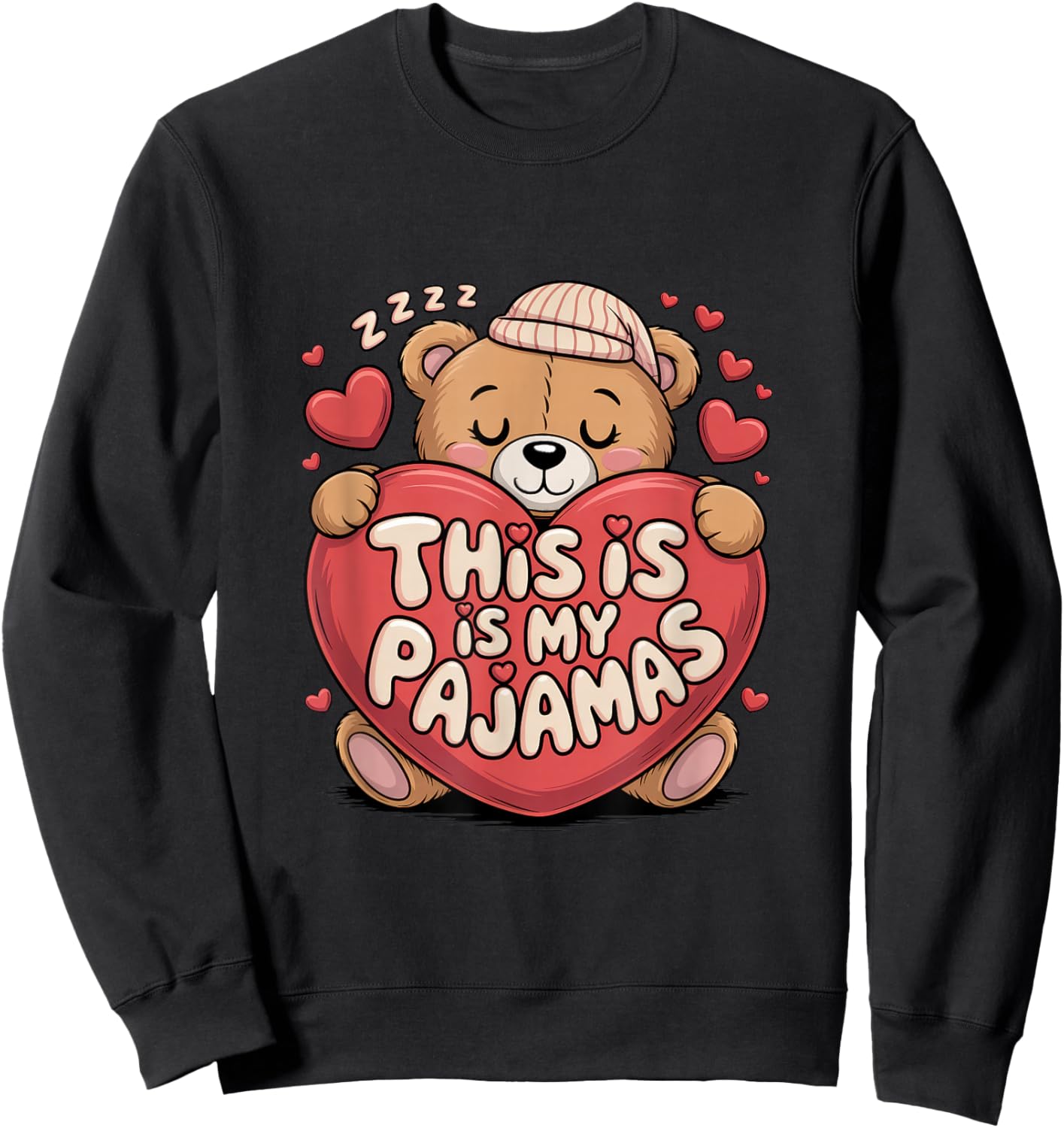 This is My Pajamas Funny Sleeping Bear Valentine Lover Heart Sweatshirt - Sweatshirt | Black