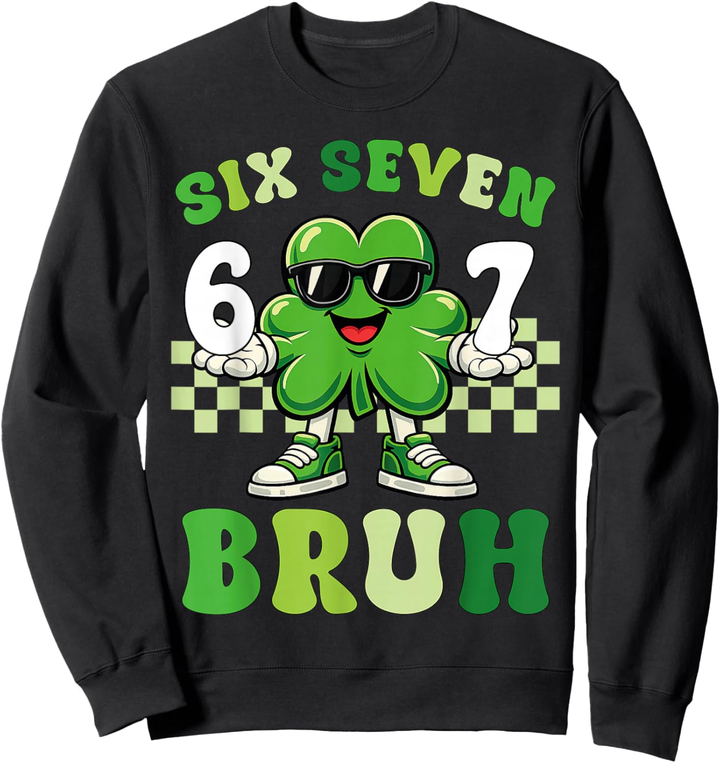 St Patricks Day Six Seven Bruh Meme 6 7 Shamrock Boys Kids Sweatshirt - Sweatshirt | Black