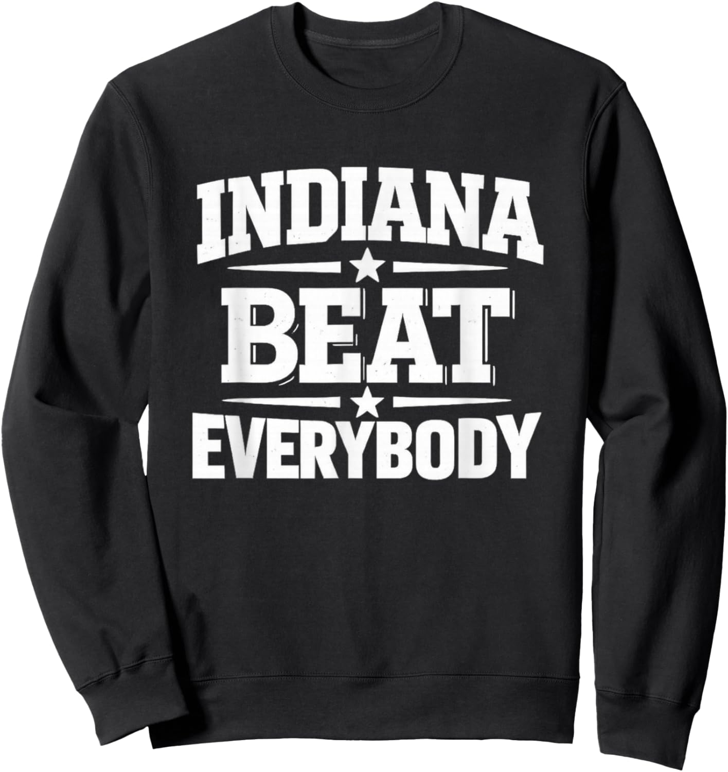 Indiana Beat Everybody Shirt Women Sweatshirt - Sweatshirt | Black