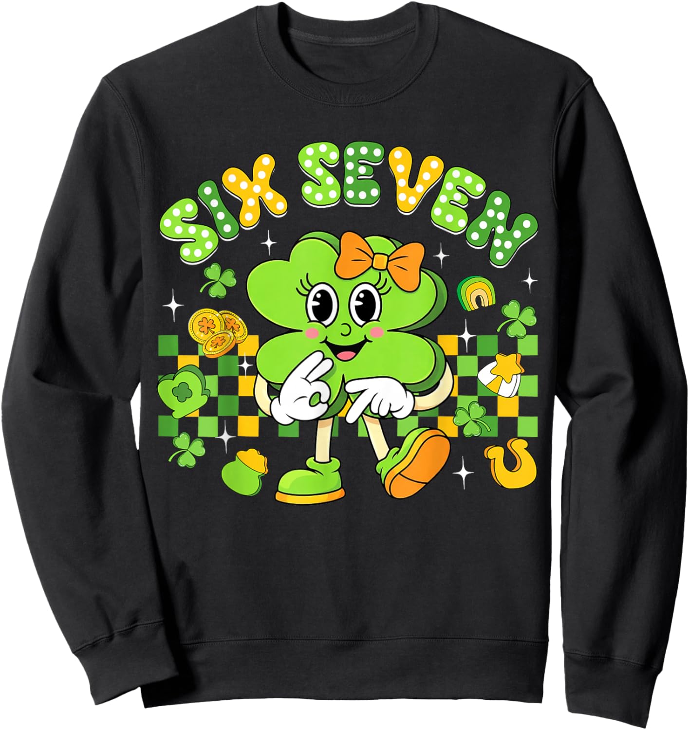 Funny Meme 6 7 St Patricks Day Six Seven Shamrock Girls Kids Sweatshirt - Sweatshirt | Black