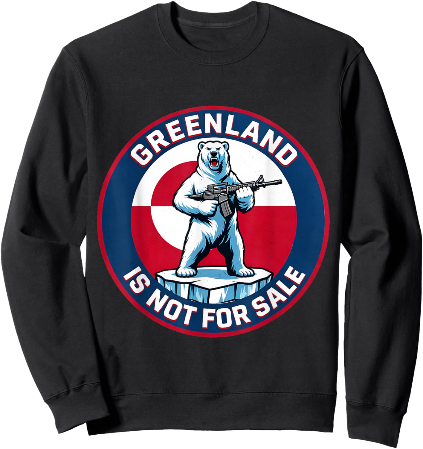 Greenland Not for Sale Greenland Flag Animals Greenlanders Sweatshirt - Sweatshirt | Black