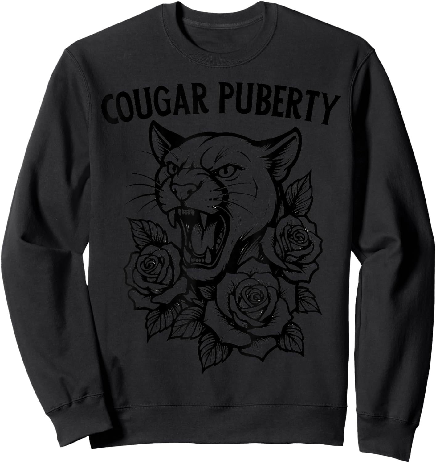 Cougar Puberty Funny Menopause Perimenopause Sweatshirt - Sweatshirt | Black