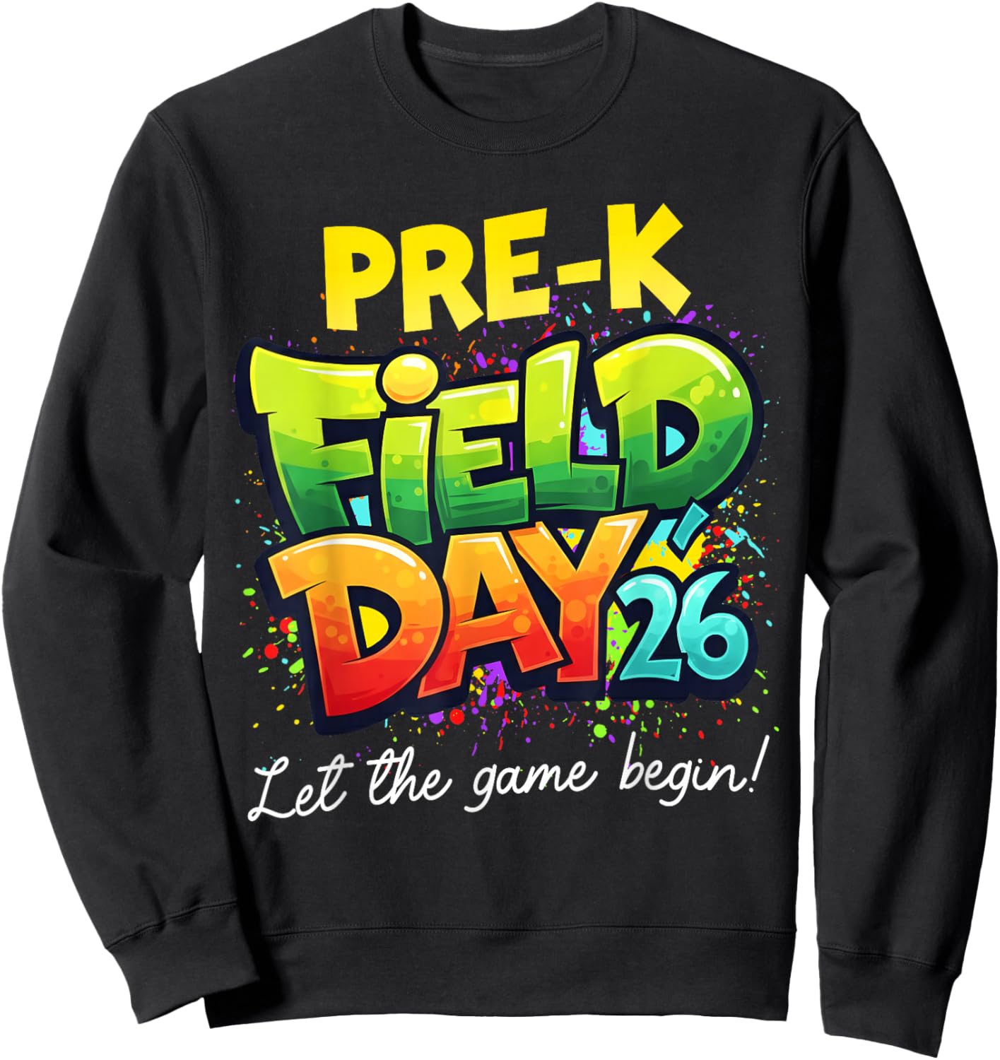 Field Day Pre-K Let The Games Begin Kids Boys Girls Sweatshirt - Sweatshirt | Black