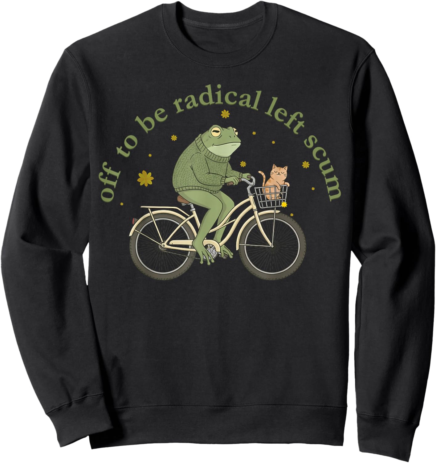 Off to Be Radical Left Scum Funny Frog and Cat on Bicycle Sweatshirt - Sweatshirt | Black