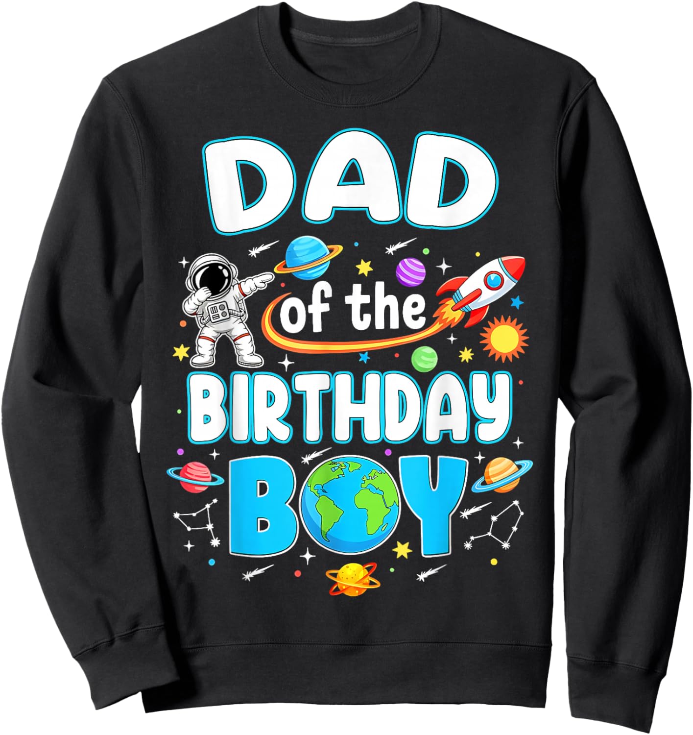 Dad of The Birthday Boy Astronaut Family Space Planets Sweatshirt - Sweatshirt | Black