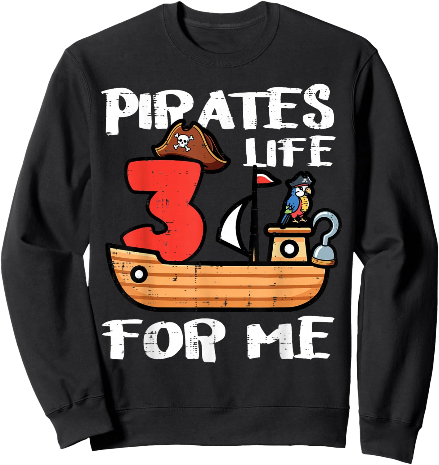 3rd Birthday Pirates Life for Me 3 Years Old Bday Boys Kids Sweatshirt - Sweatshirt | Black