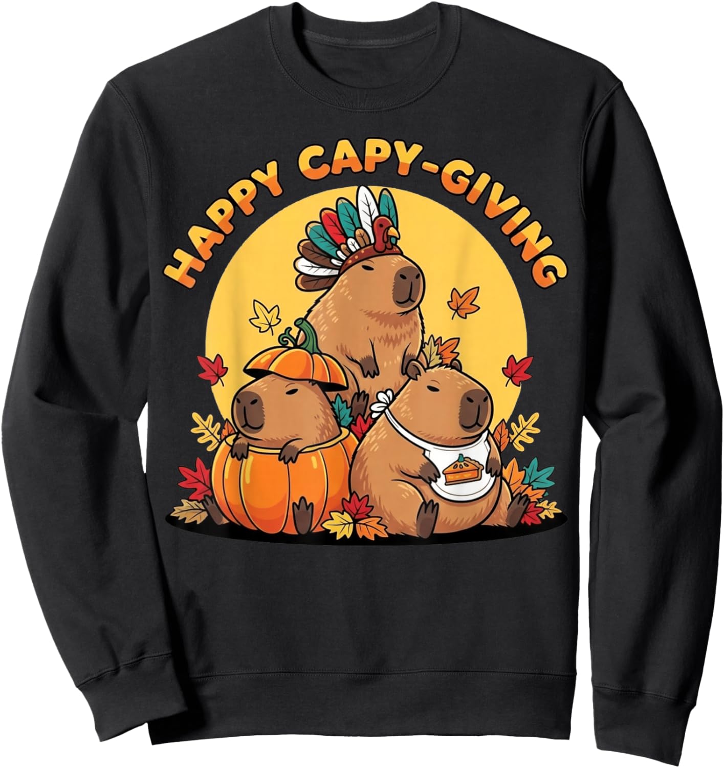 Happy Capy-Giving Funny Capybara Thanksgiving Sweatshirt - Sweatshirt | Black