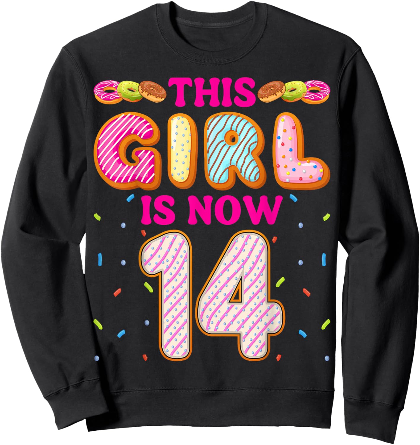 14th Birthday Doughnut Donut Lover This Girl is Now 14 Sweatshirt - Sweatshirt | Black