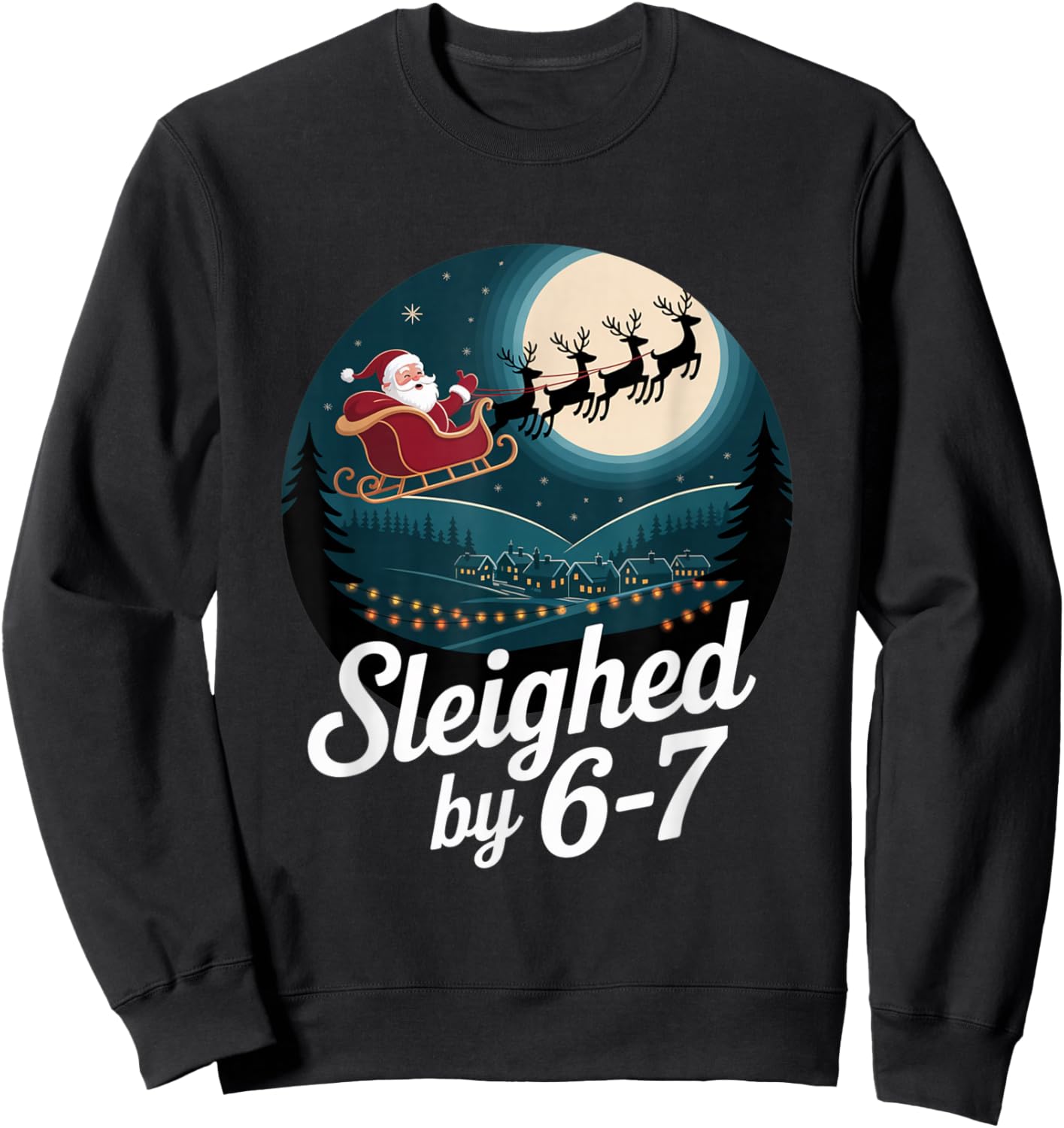 Christmas 67 Funny Xmas Six Seven Ugly Sweater 6-7 Sweatshirt - Sweatshirt | Black