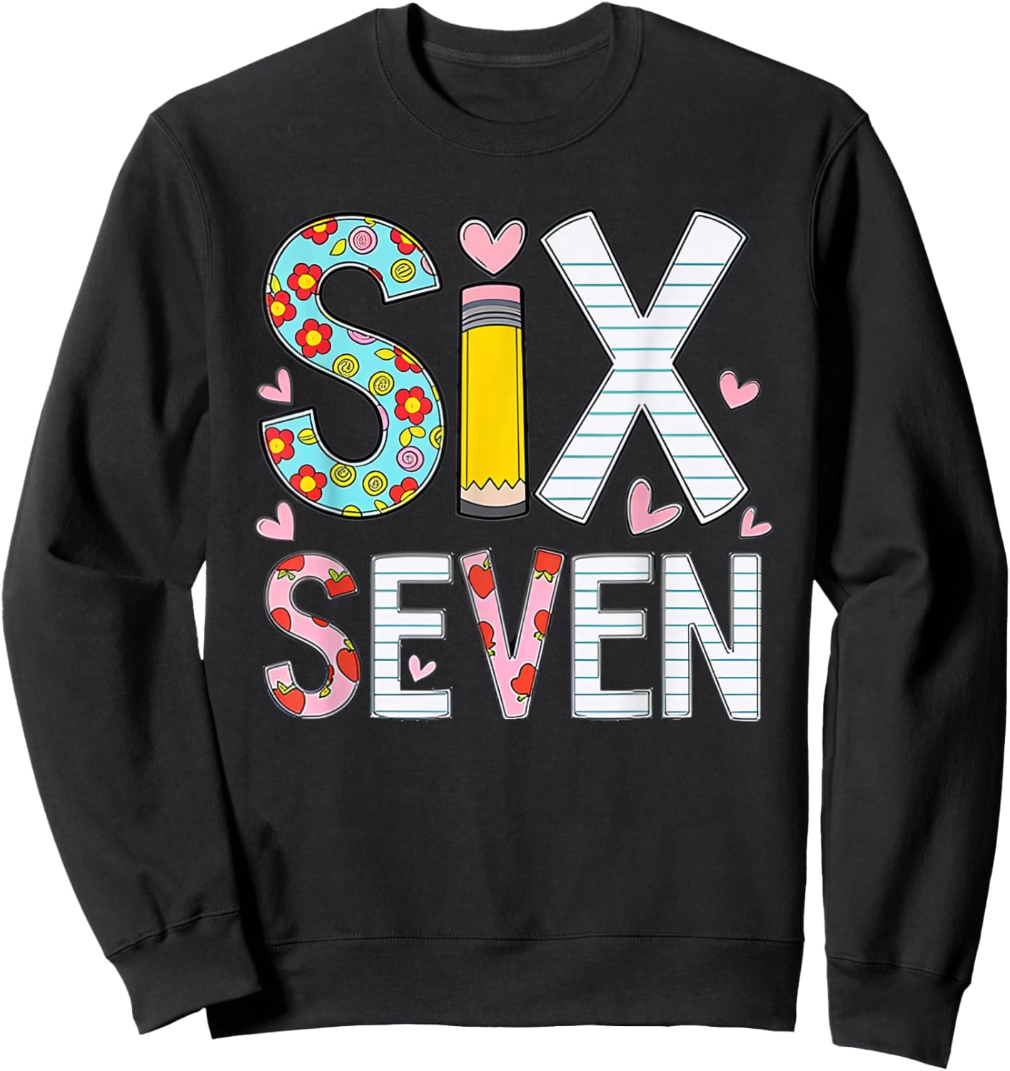 Funny Six Seven 6 7 Meme Teacher Design Women Girls Sweatshirt - Sweatshirt | Black