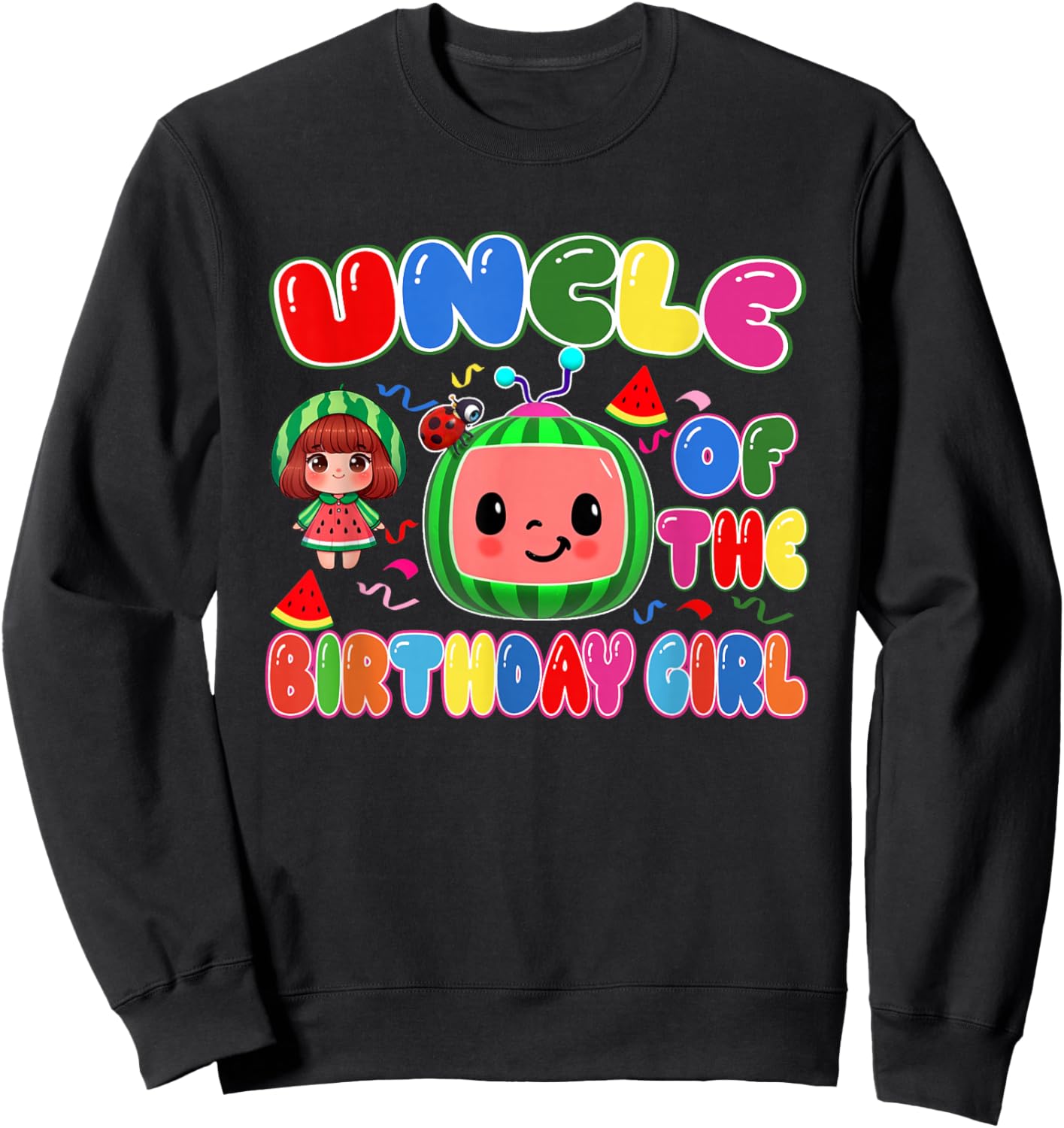 Uncle of The Birthday Girl Melon Family Matching Funny Sweatshirt - Sweatshirt | Black
