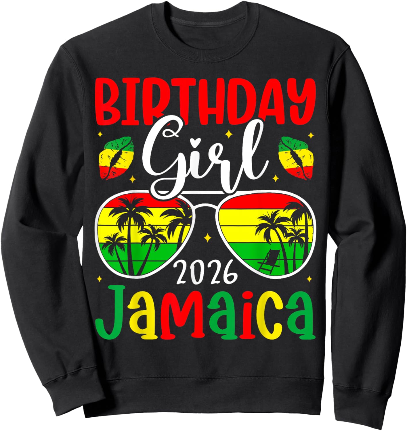 Jamaica Birthday Girl 2026 Bday Crew Party Jamaican Women Sweatshirt - Sweatshirt | Black