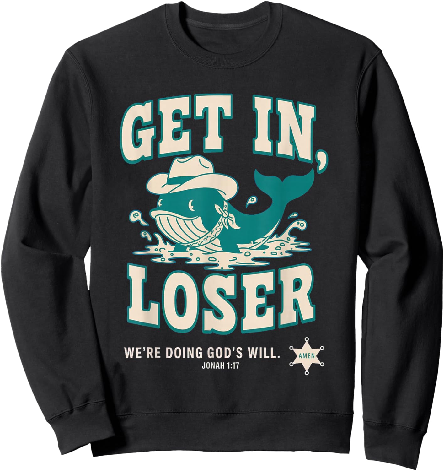 Get in Loser We're Doing God's Will - Wild West Cartoon Sweatshirt - Sweatshirt | Black