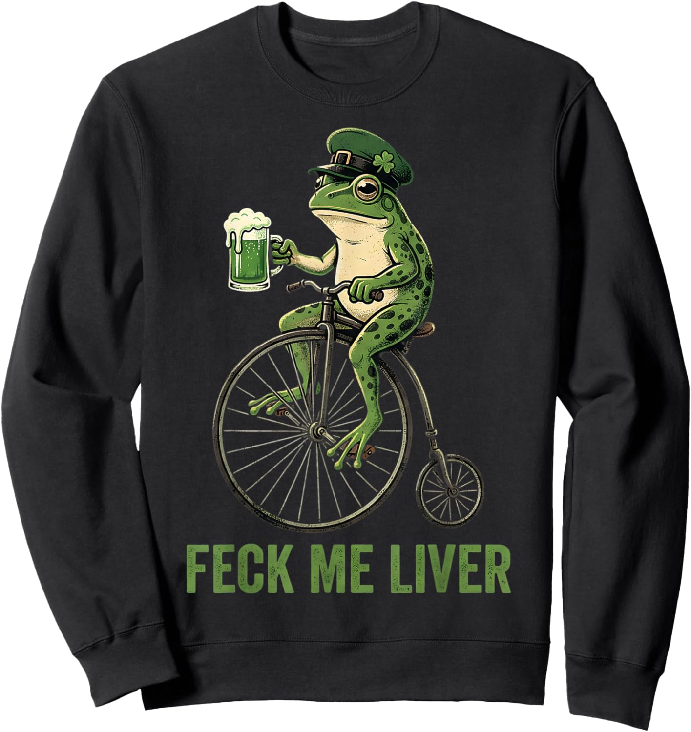 Feck Me Liver Funny Frog Drinking Beer St Patricks Day Sweatshirt - Sweatshirt | Black