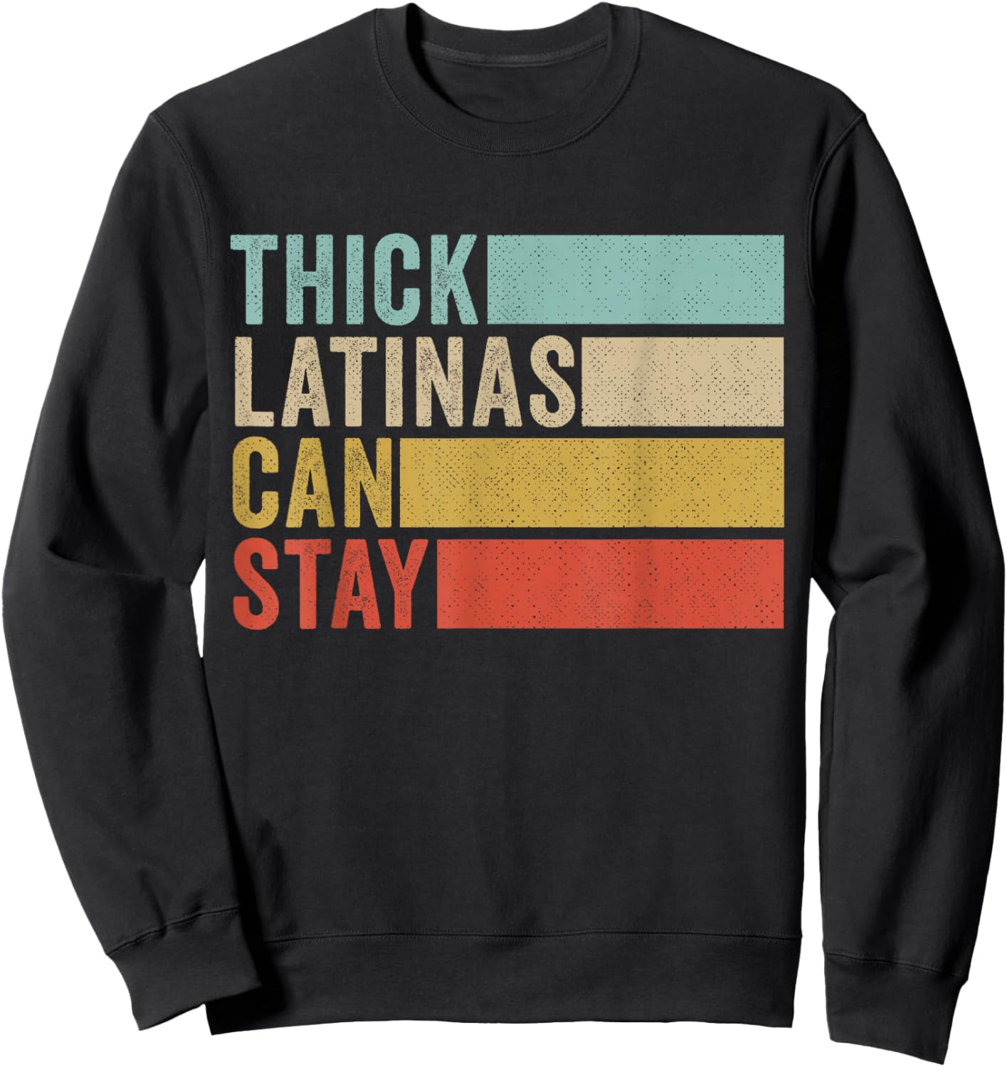 Thick Latinas Can Stay Vintage Sweatshirt - Sweatshirt | Black