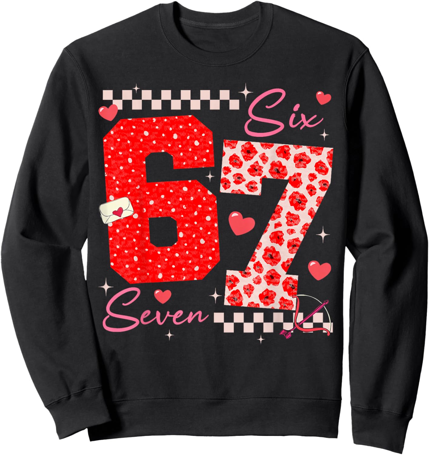 Valentine Funny Six Seven 6 7 Meme Slang Men Women Boy Girl Sweatshirt - Sweatshirt | Black
