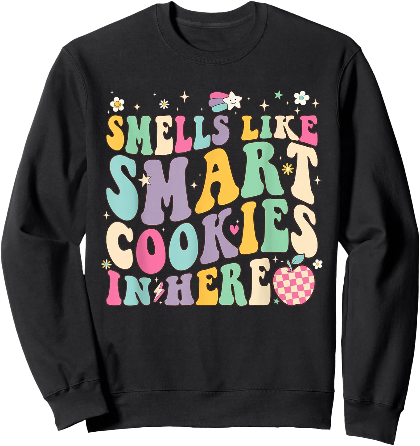 Smells Like Smart Cookies in Here Testing Day Teachers Kids Sweatshirt - Sweatshirt | Black