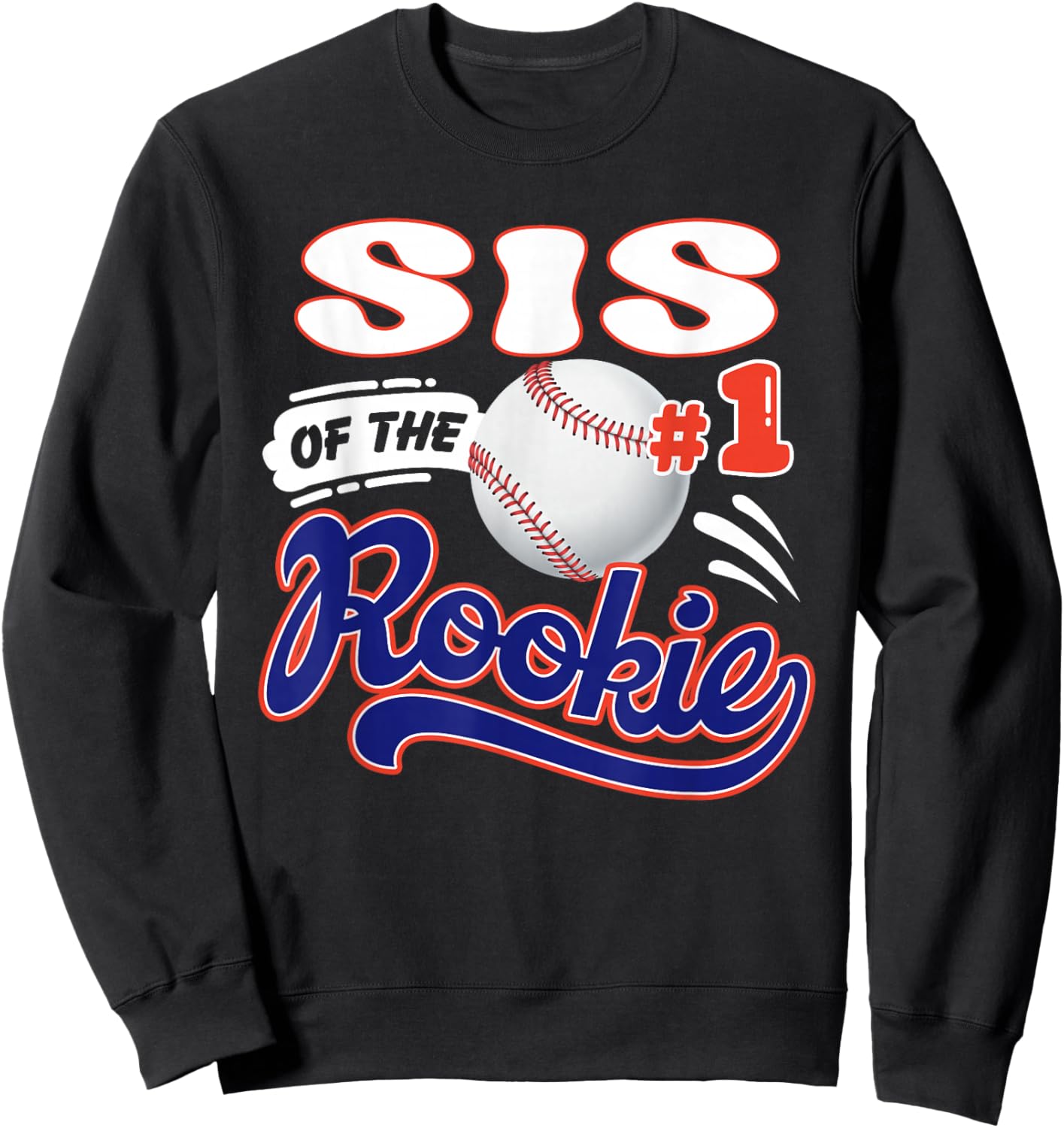 Sis Rookie of Year 1st Birthday Baseball Theme Matching Sweatshirt - Sweatshirt | Black