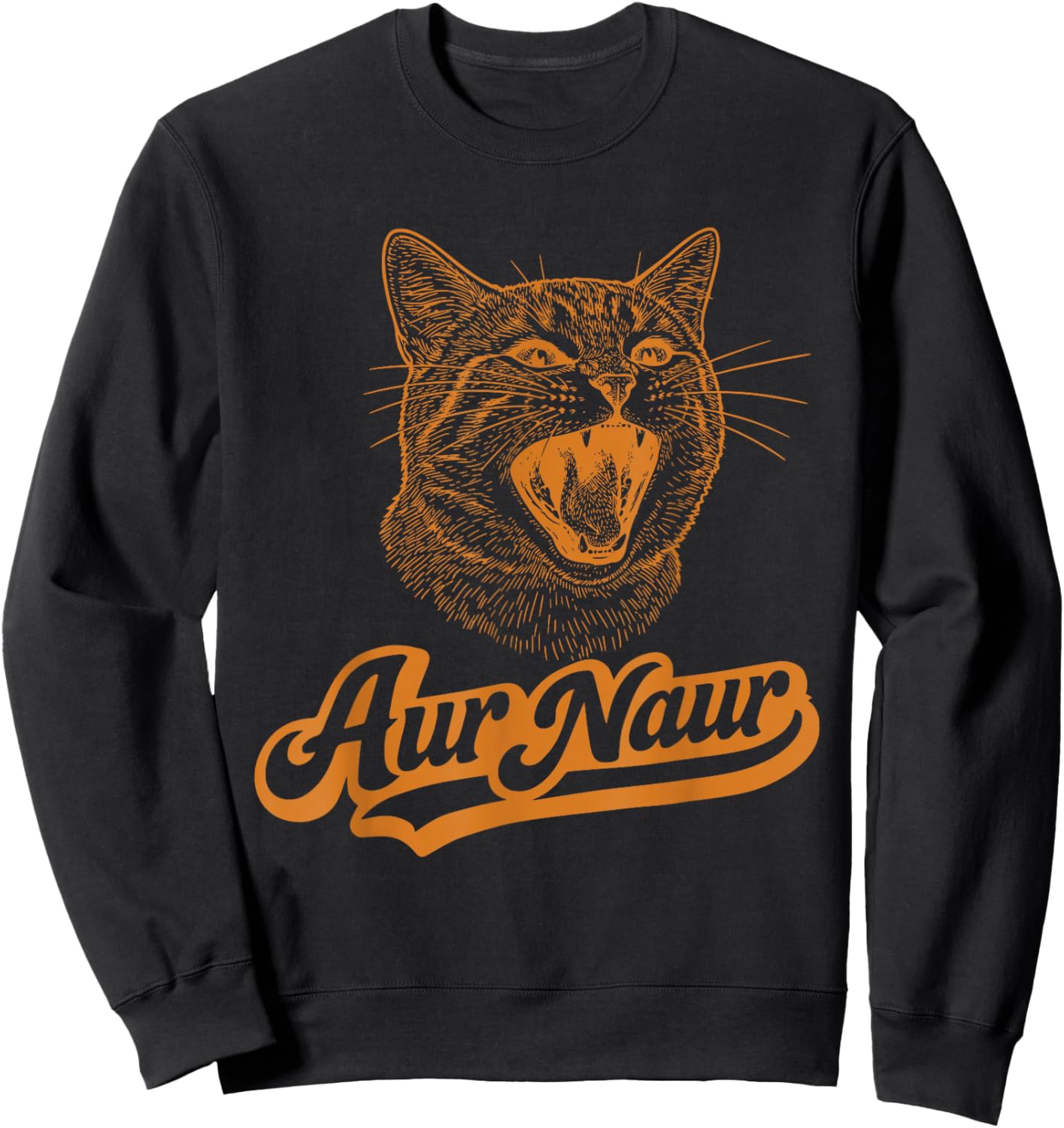AUR Naur Cat Funny Sarcastic Oh No Australian Accent Sweatshirt - Sweatshirt | Black