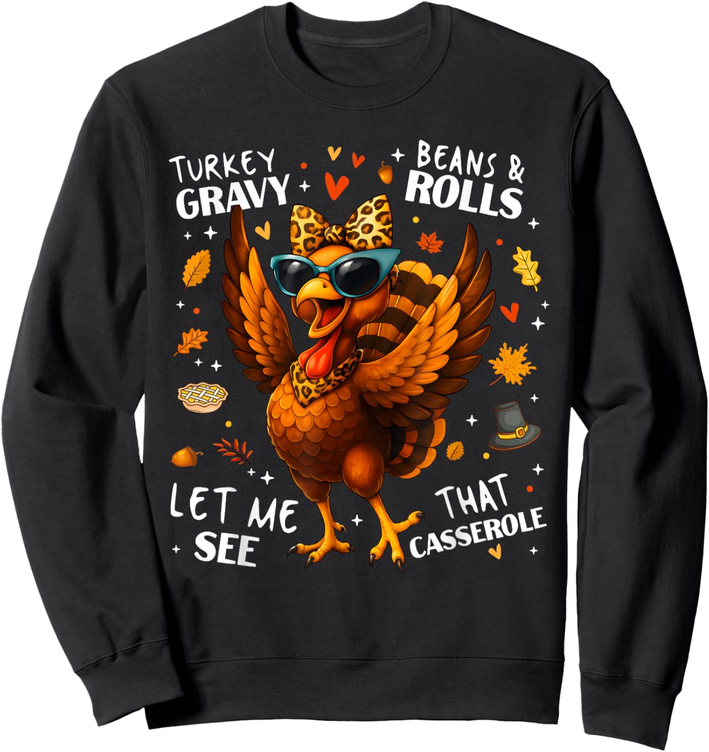 Turkey Gravy Beans and Rolls Casserole Funny Thanksgiving Sweatshirt - Sweatshirt | Black