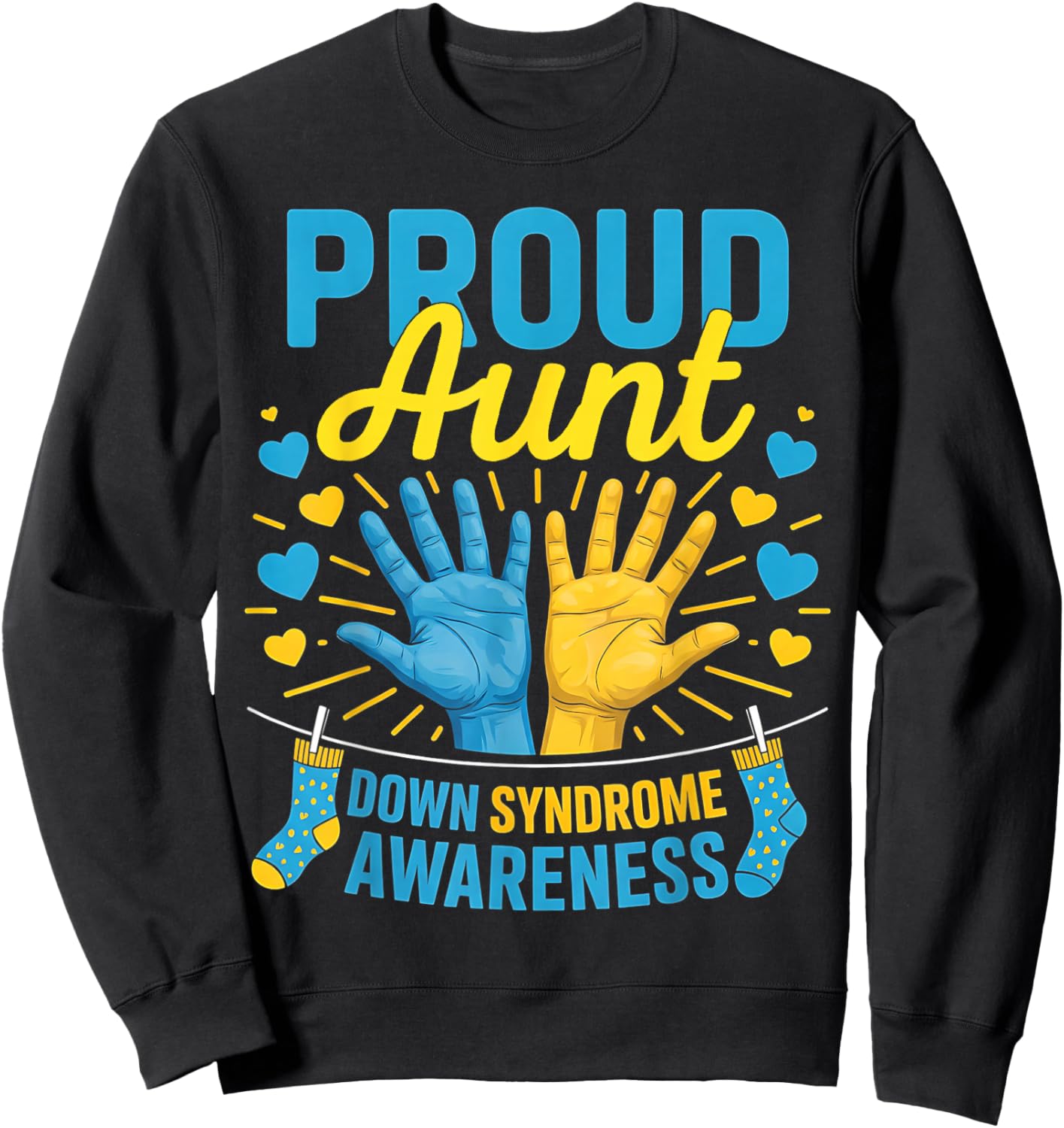 Proud Aunt Down Syndrome Awareness Day Matching Family Sweatshirt - Sweatshirt | Black