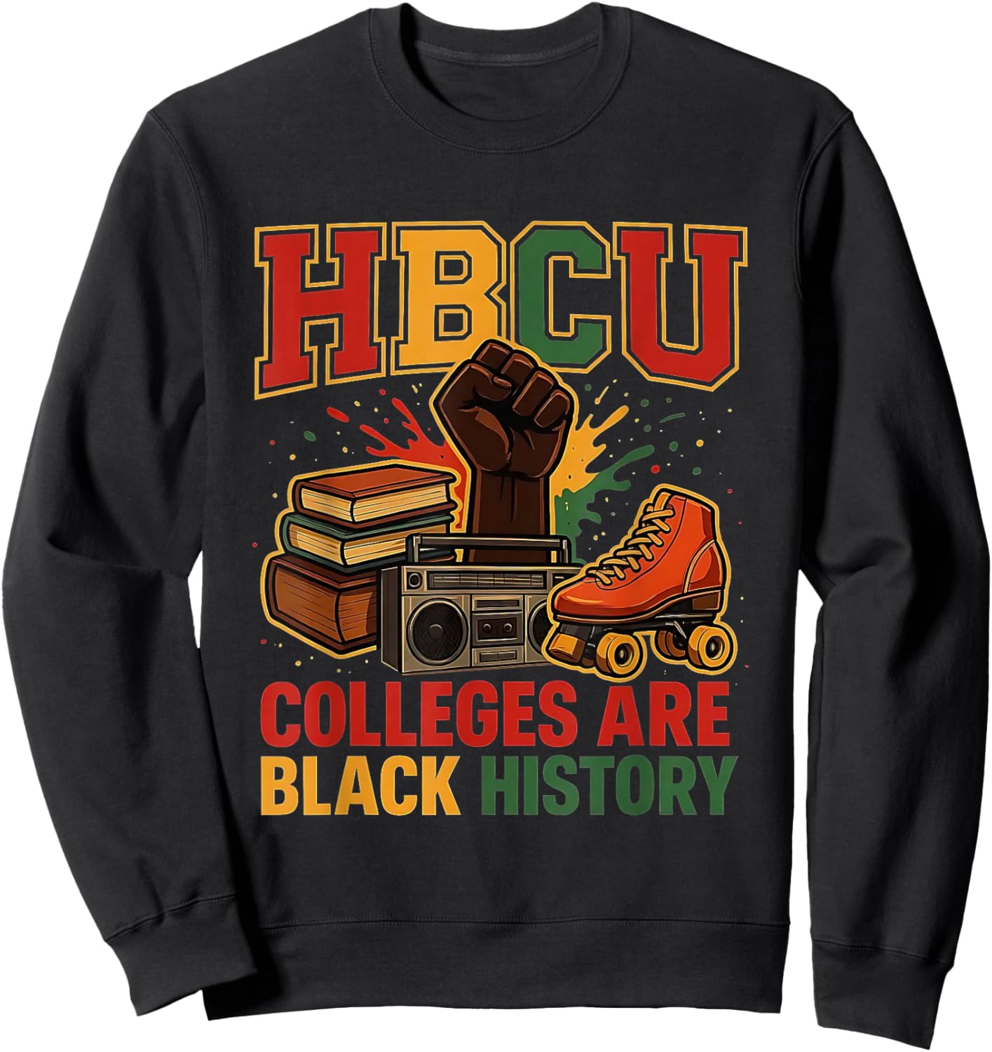 African American Students HBCU Colleges Black History Sweatshirt - Sweatshirt | Black