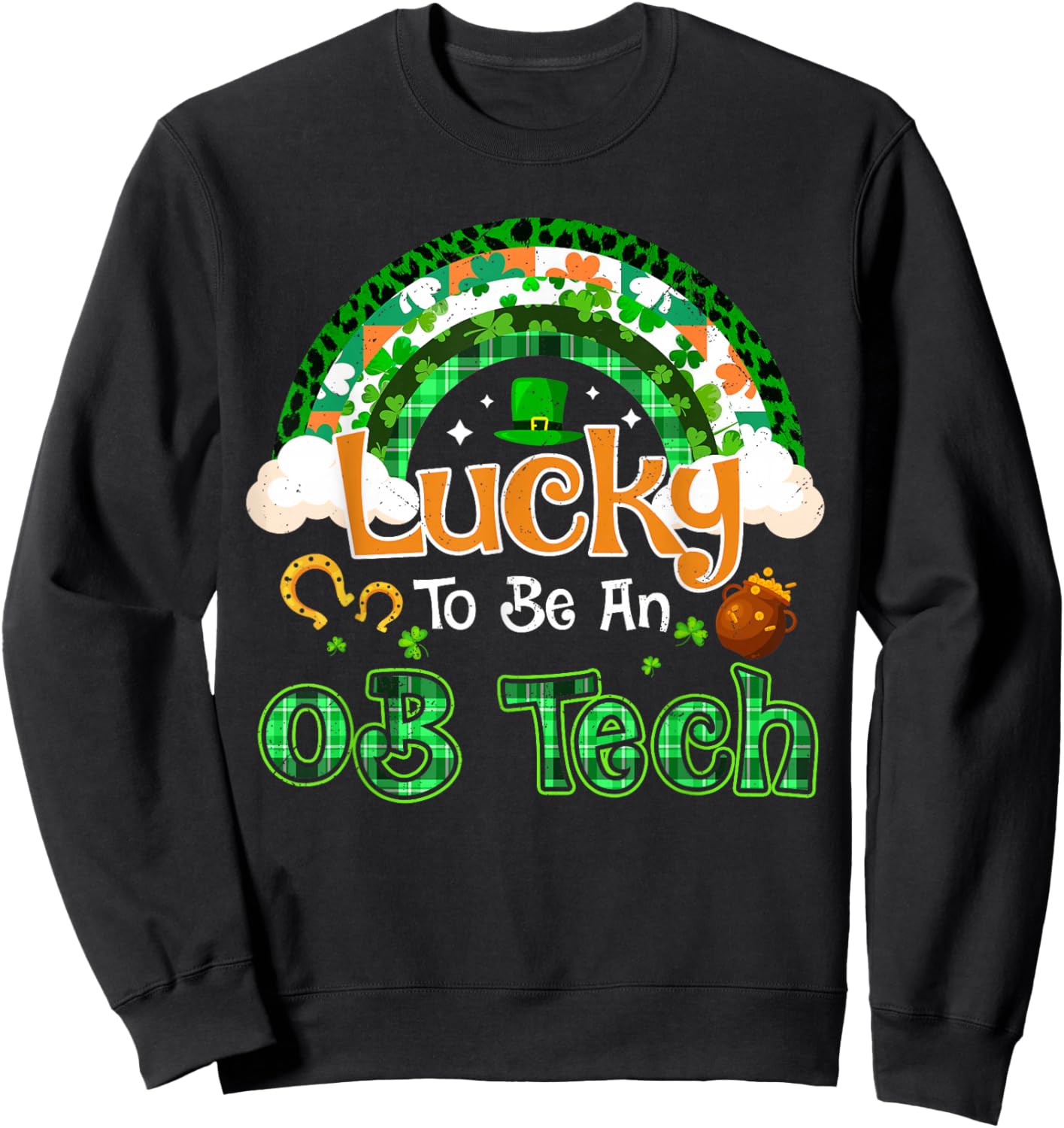 Lucky to Be OB Tech Shamrock Rainbow St Patricks Day Sweatshirt - Sweatshirt | Black