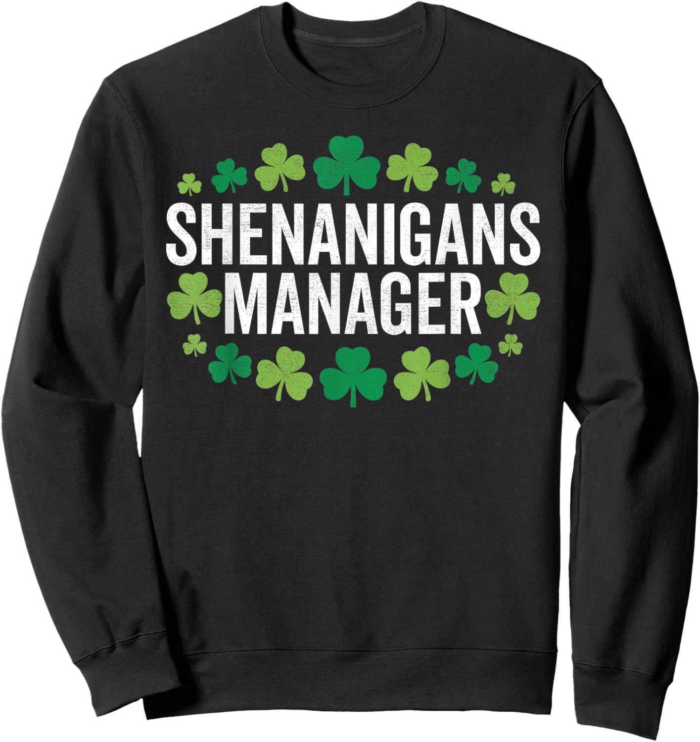 Shenanigans Coordinator Shamrock St Patricks Day Sweatshirt - Sweatshirt | Black