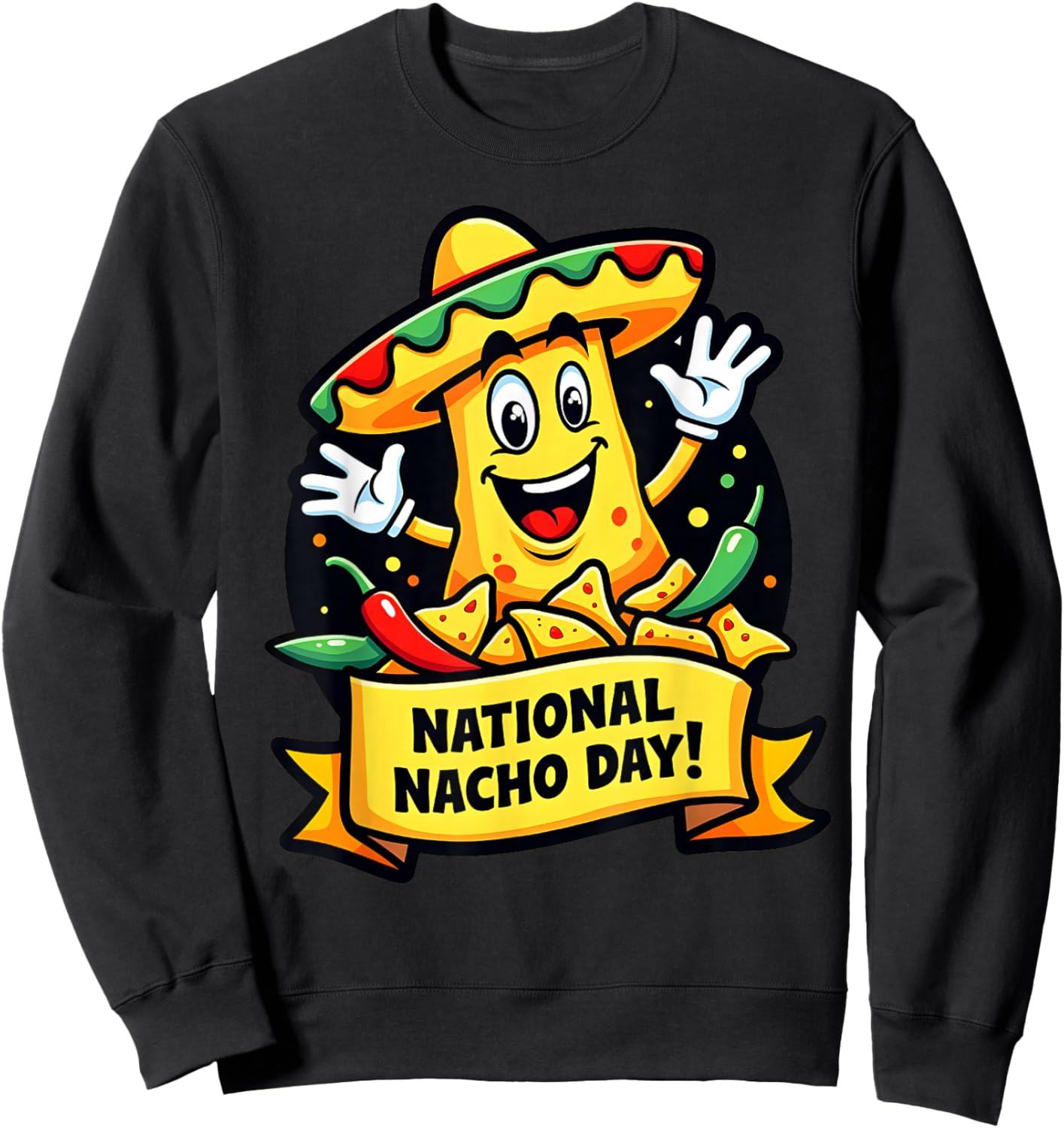 Funny Nacho Day Food Lover Design for Adults Men Women Kids Sweatshirt - Sweatshirt | Black