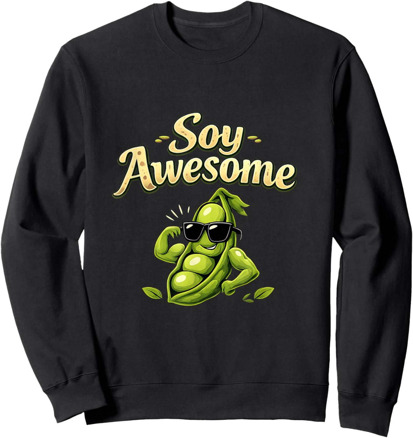Soy Awesome Country Farm Pun Soybean Muscle Sunglasses Sweatshirt - Sweatshirt | Black