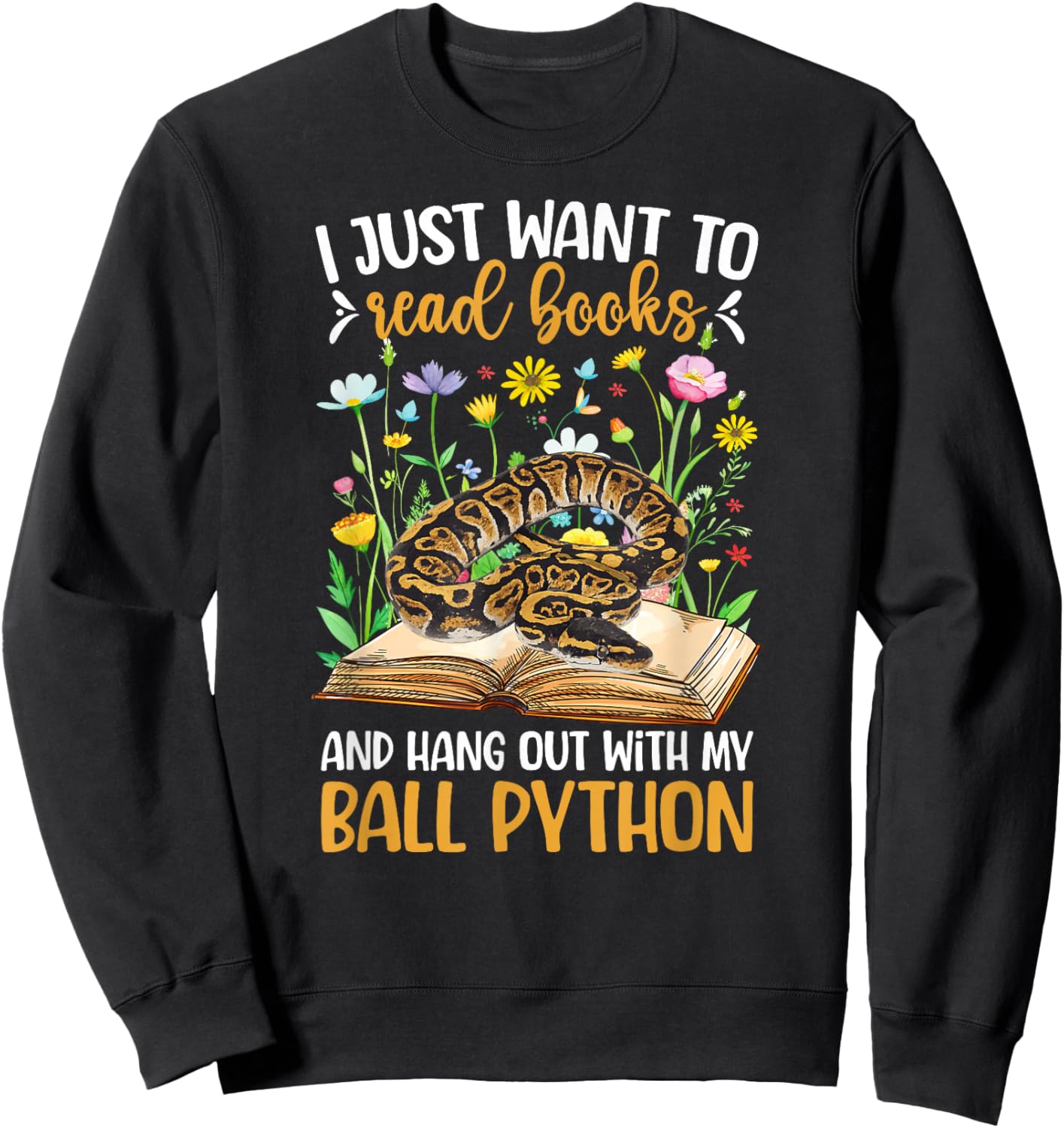 Books and My Ball Python Owner Ball Python Lover Sweatshirt - Sweatshirt | Black