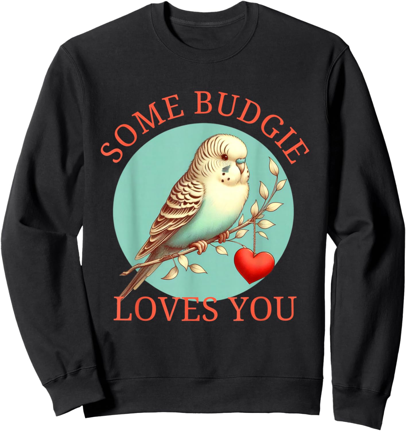 Valentines Budgie Parakeet Some Budgie Love You Pet Bird Pun Sweatshirt - Sweatshirt | Black