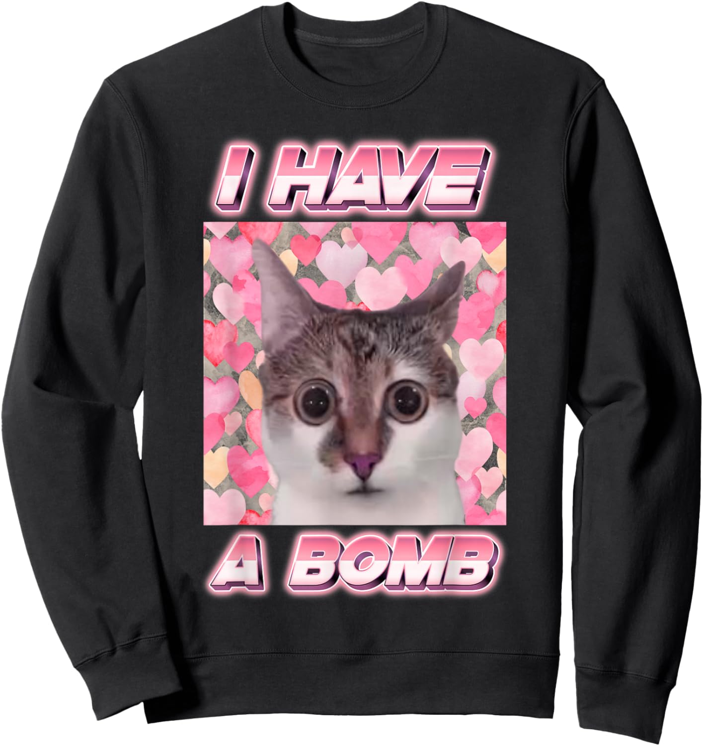 I Have A Bomb Cat Meme Funny Memes Cursed Memes Dank Memes Sweatshirt - Sweatshirt | Black