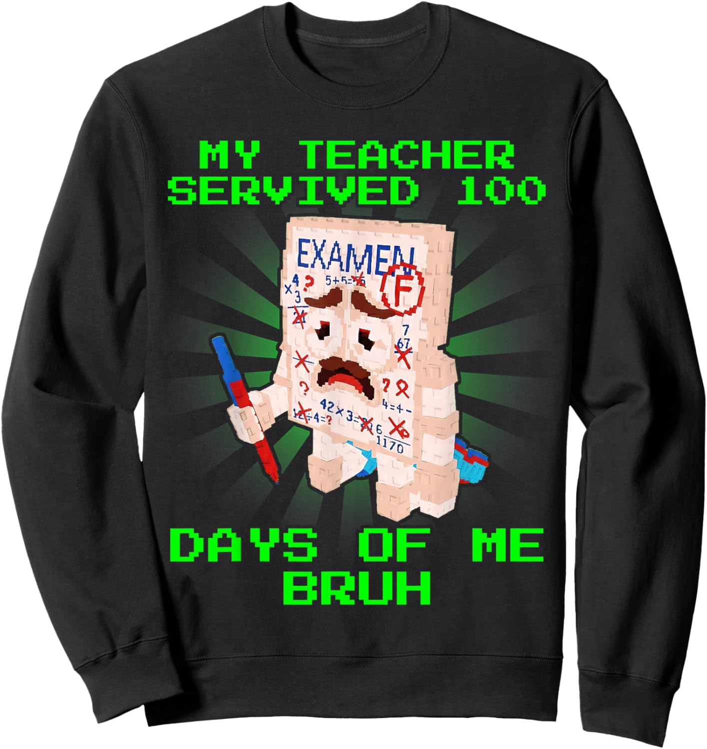 NOO My Exam Brainrot My Teacher Survived 100 Days of Me Bruh Sweatshirt - Sweatshirt | Black