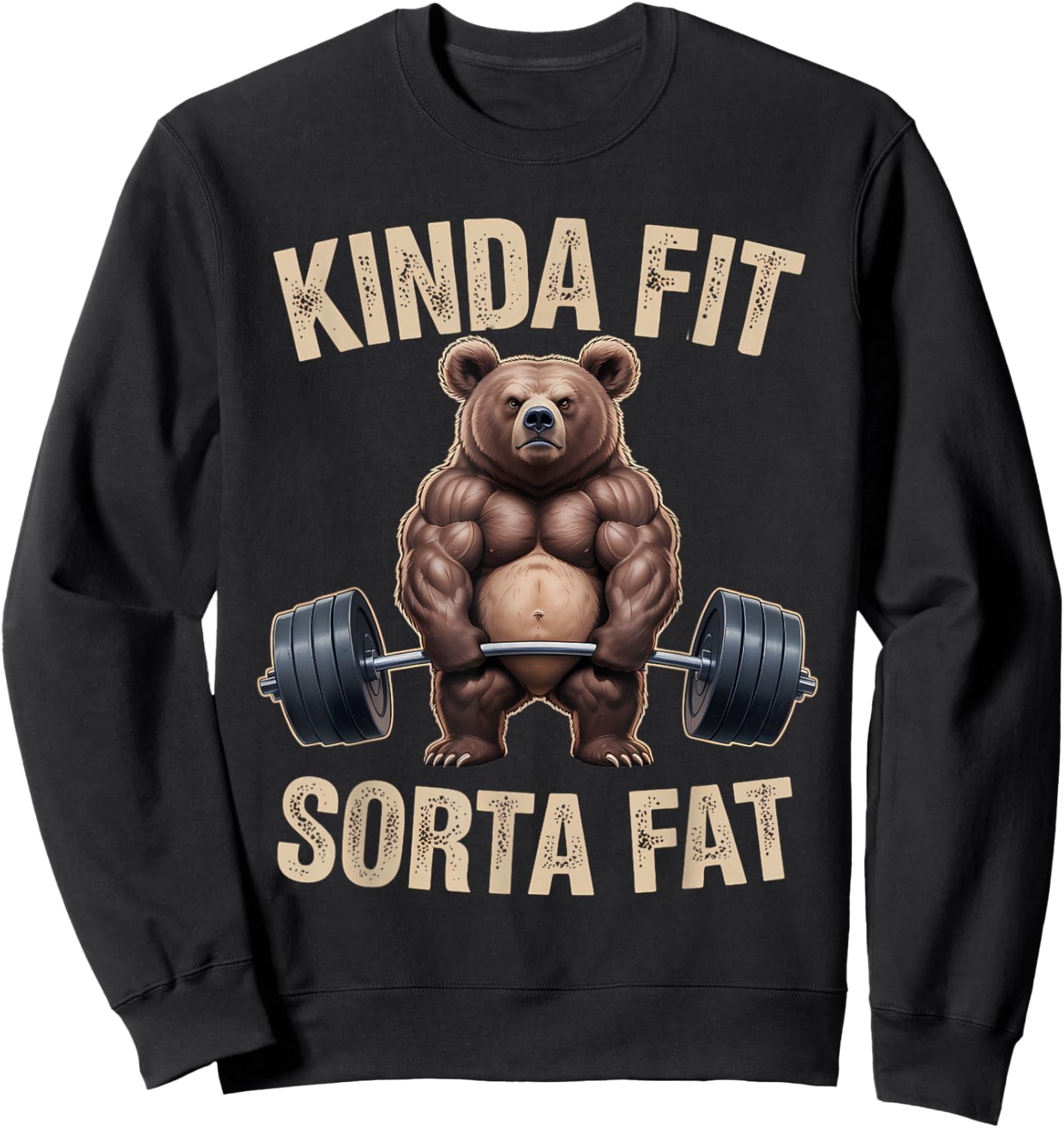 Kinda Fit Sorta Fat Bear Gym Lifting Workout Fitness Sweatshirt - Sweatshirt | Black
