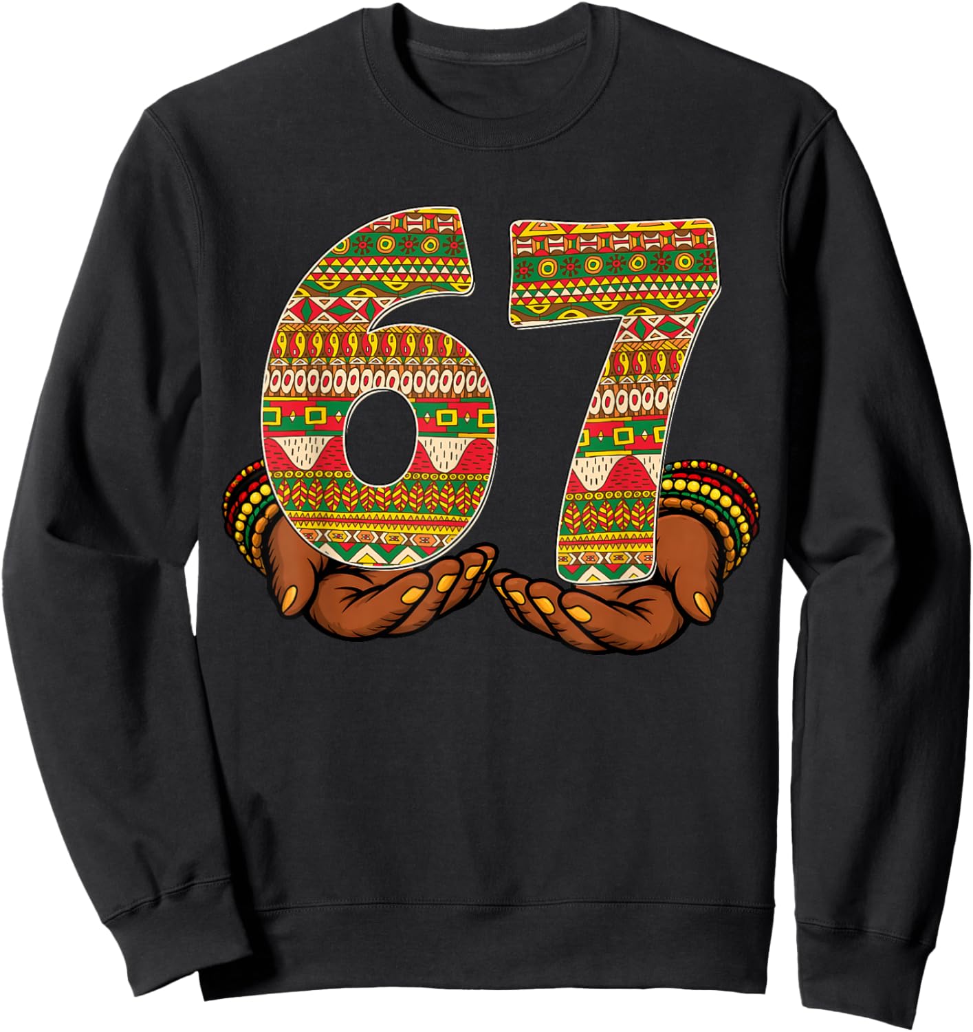 Black History Month Funny 67 African American Men Women Kid Sweatshirt - Sweatshirt | Black